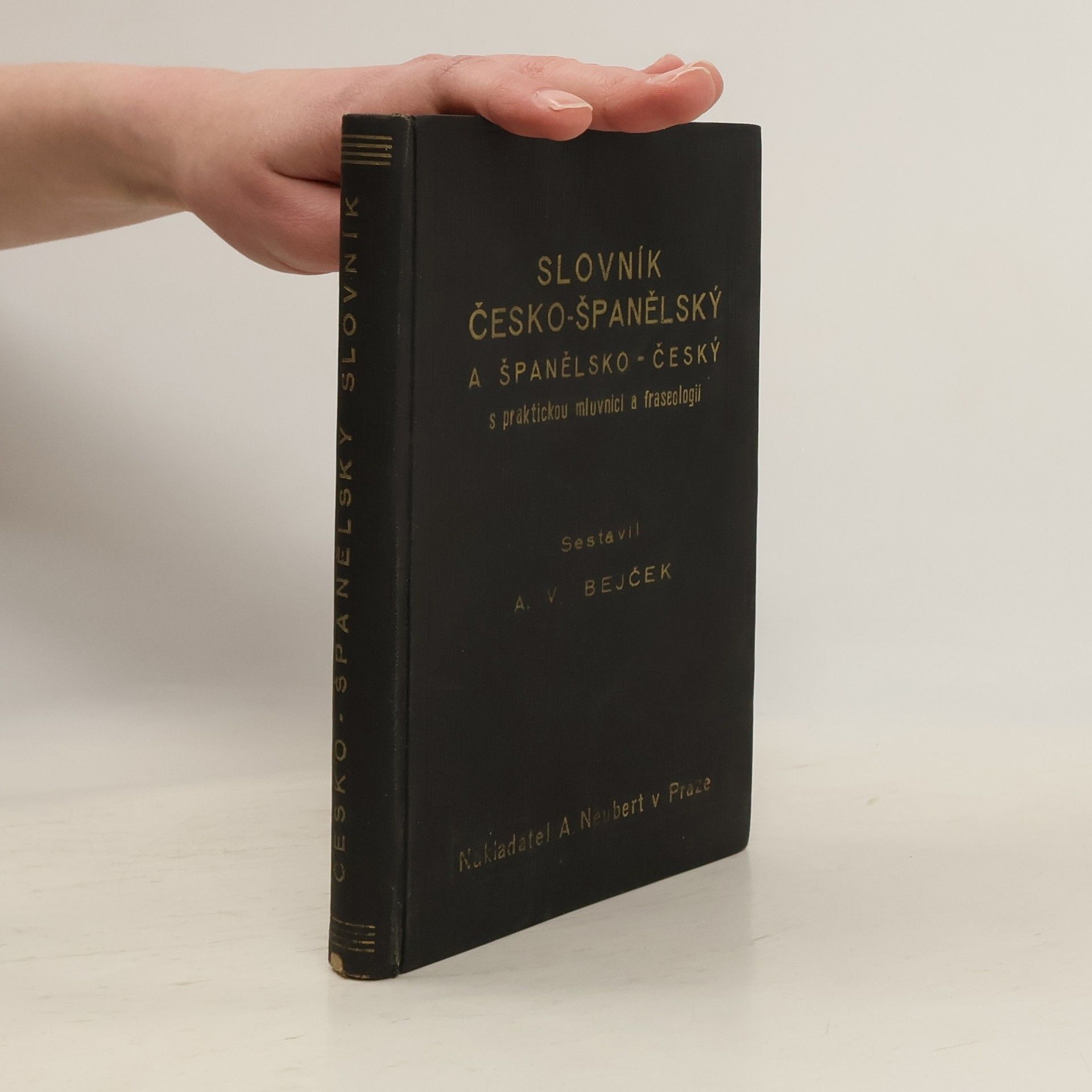 Slovník česko-španělský a španělsko-český s praktickou mluvnicí a fraseologií pro turisty a vystěhovalce