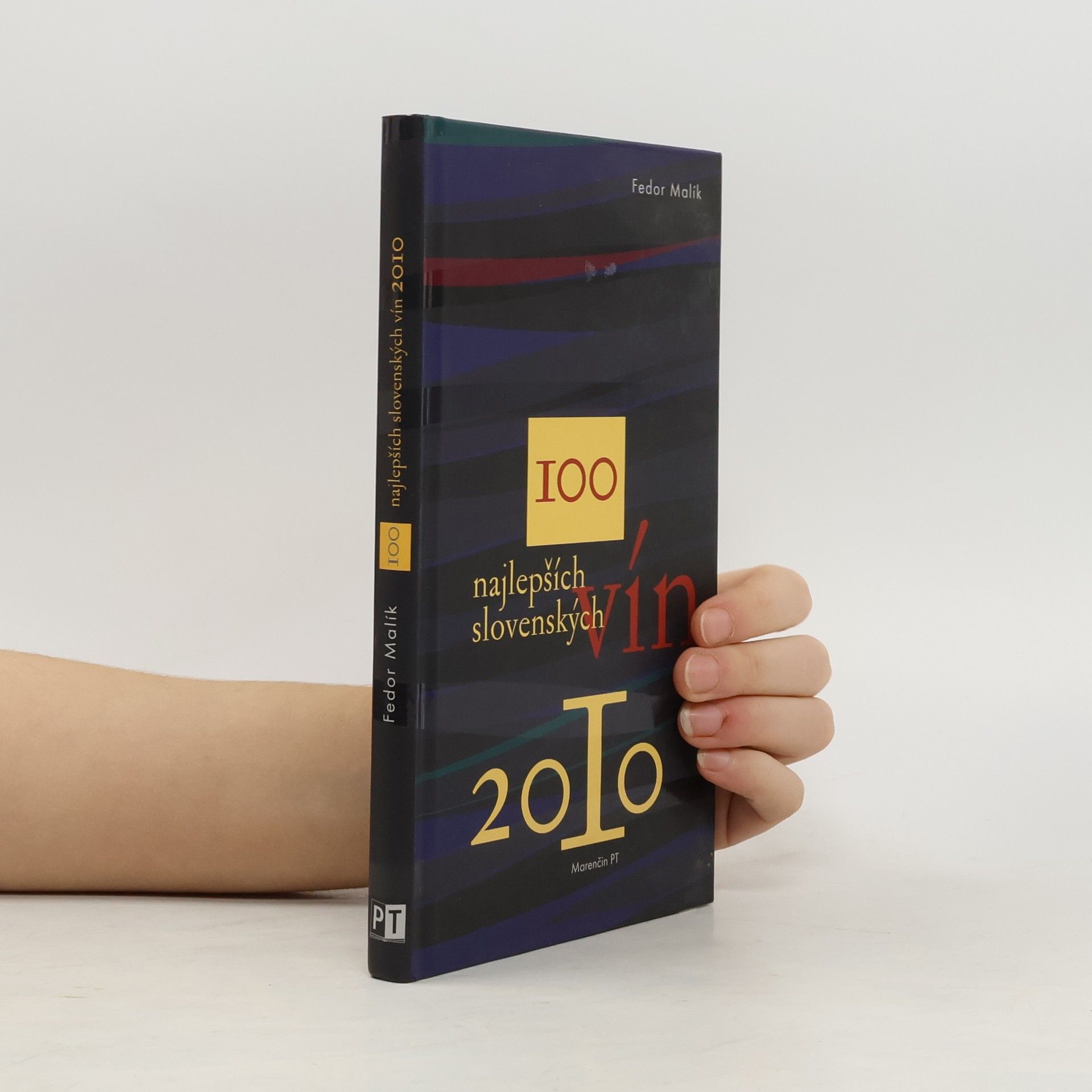 Fedor Malík 100 najlepších slovenských vín 2010