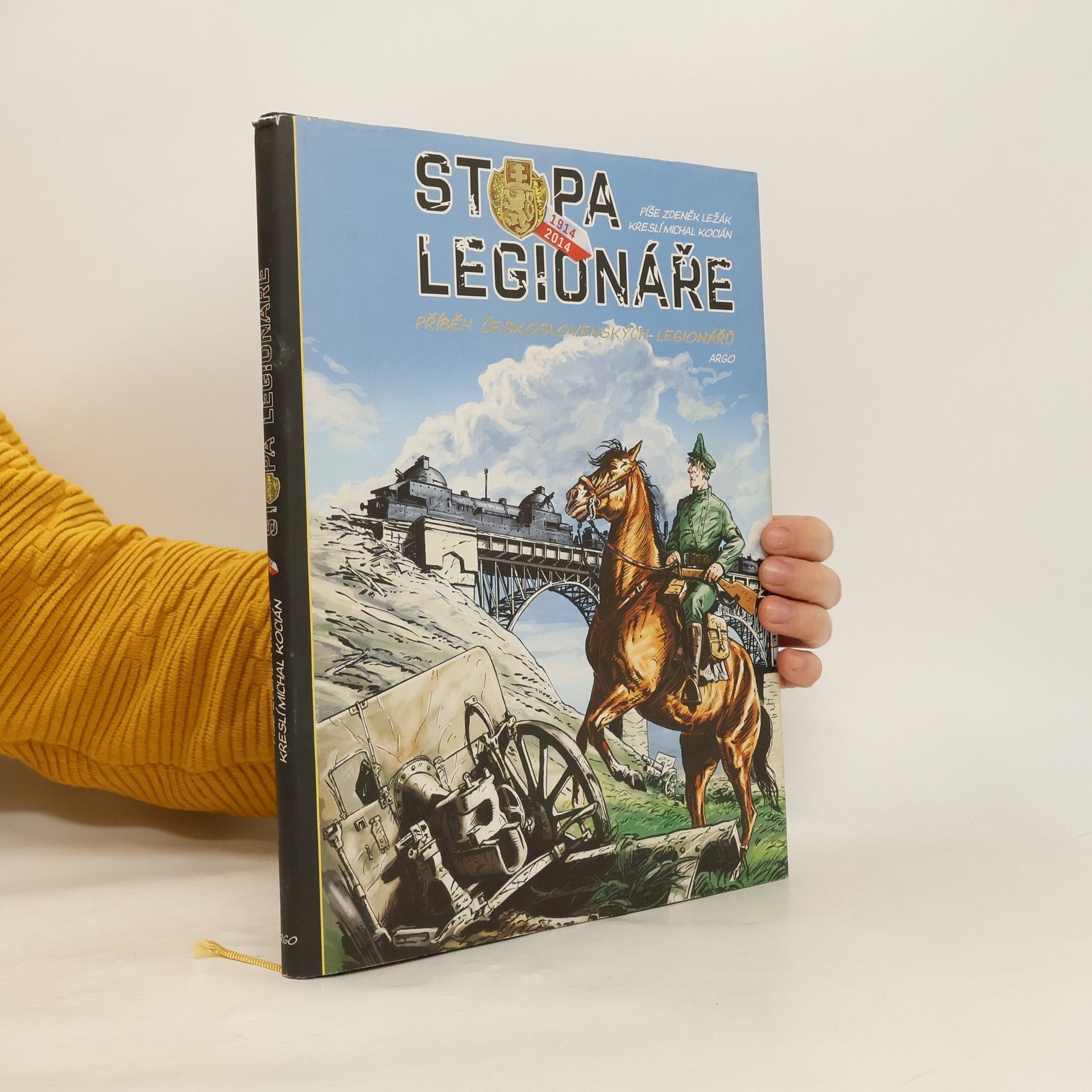 Zdeněk Ležák Stopa legionáře – příběh československých legionářů: 1914-2014