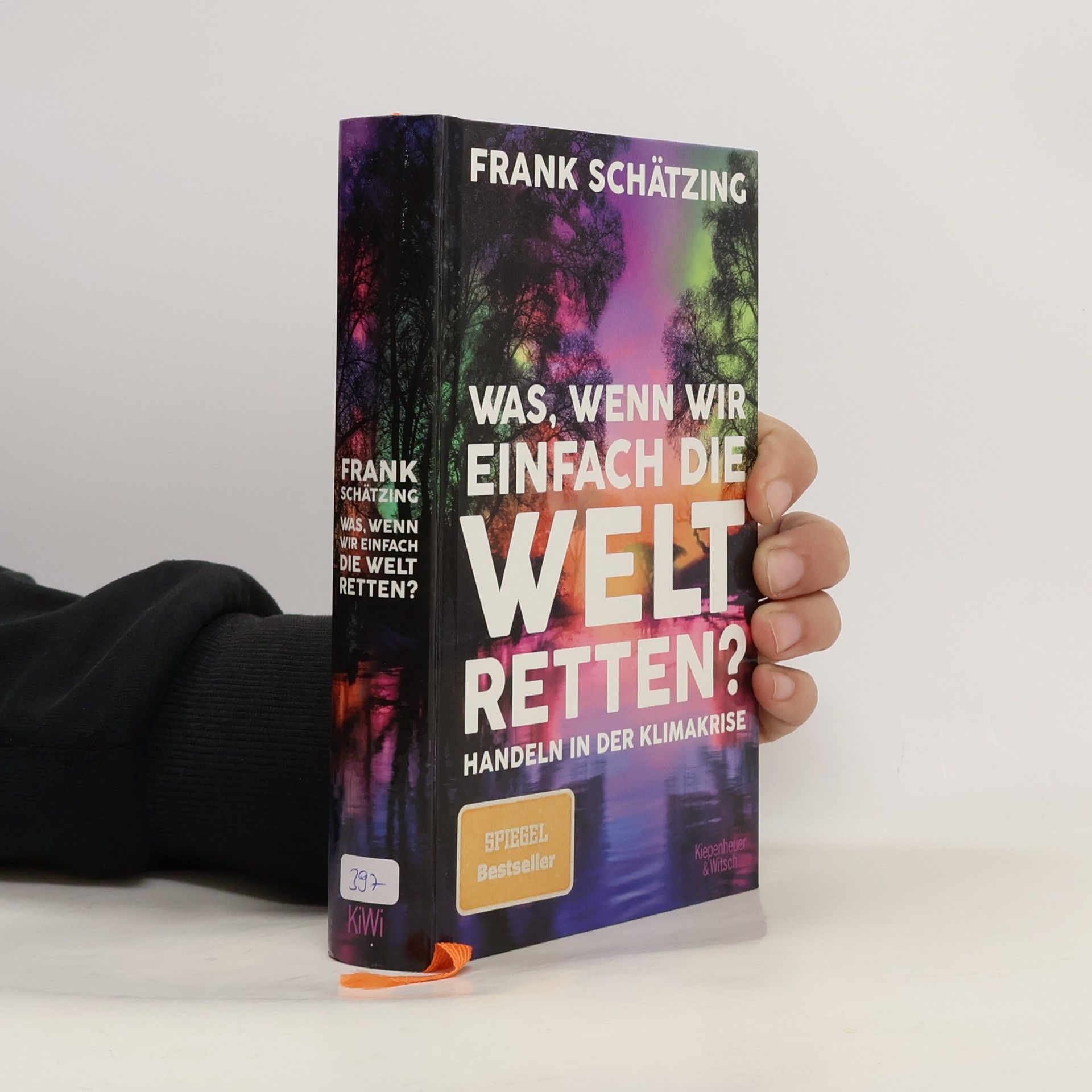 Frank Schätzing Was, wenn wir einfach die Welt retten? Handeln in der Klimakrise