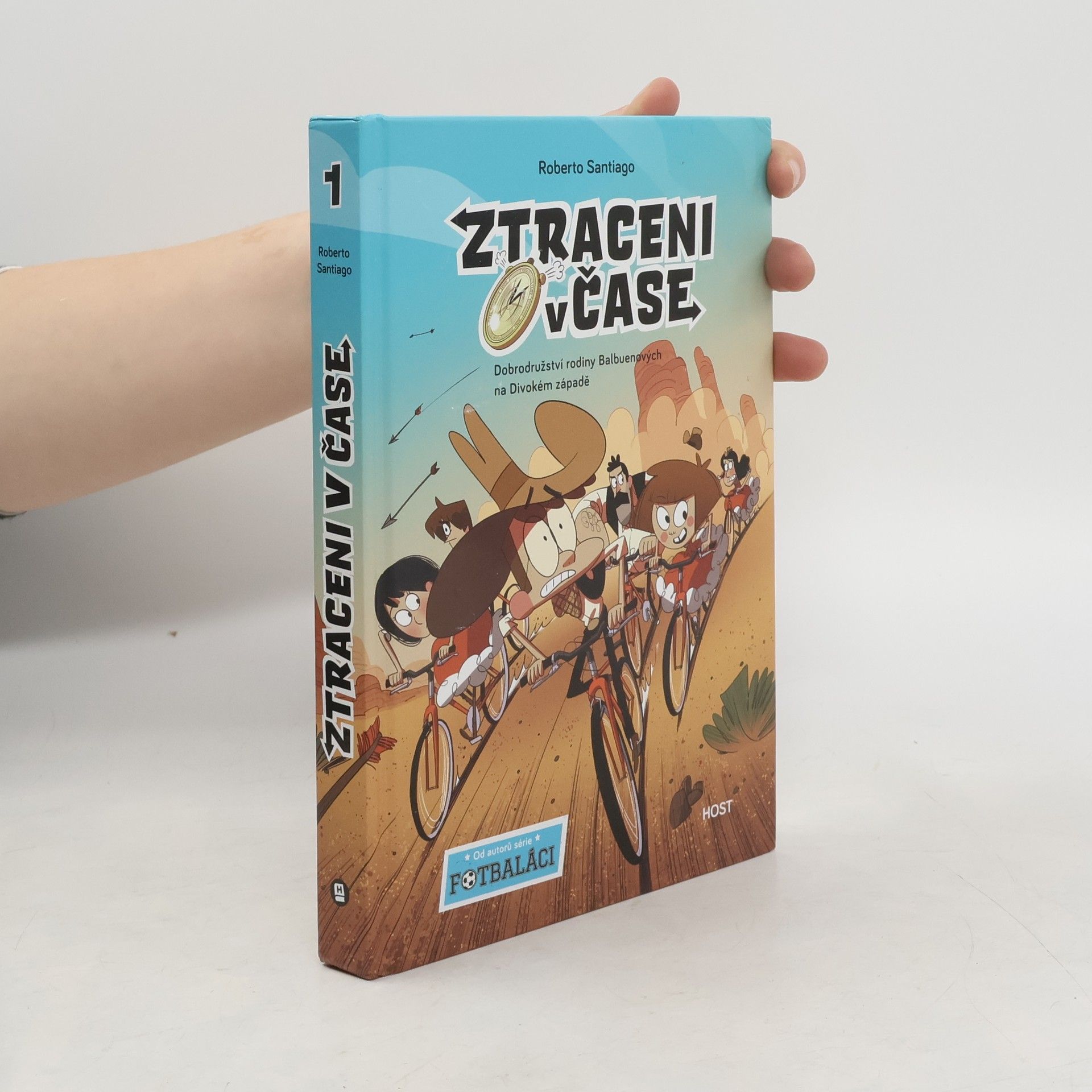 Roberto Santiago Ztraceni v čase : dobrodružství rodiny Balbuenových na Divokém západě