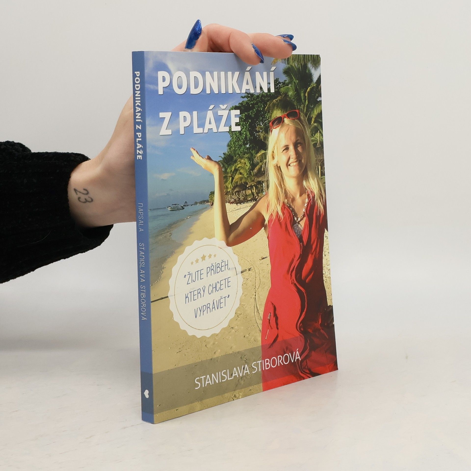 Stanislava Stiborová Podnikání z pláže