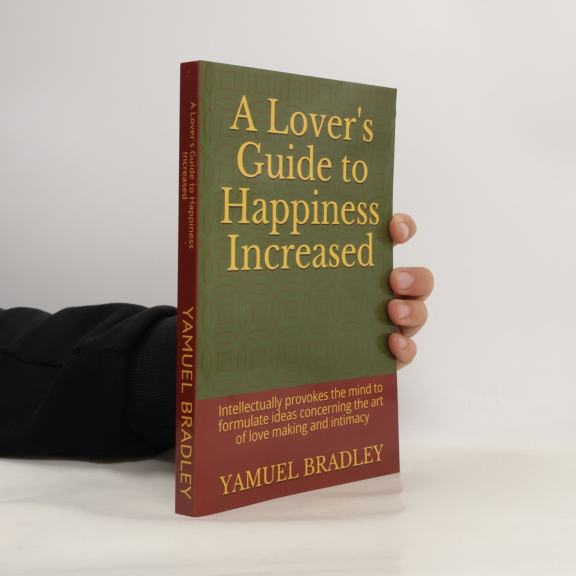 Yamuel Bradley A Lover's Guide to Happiness Increased