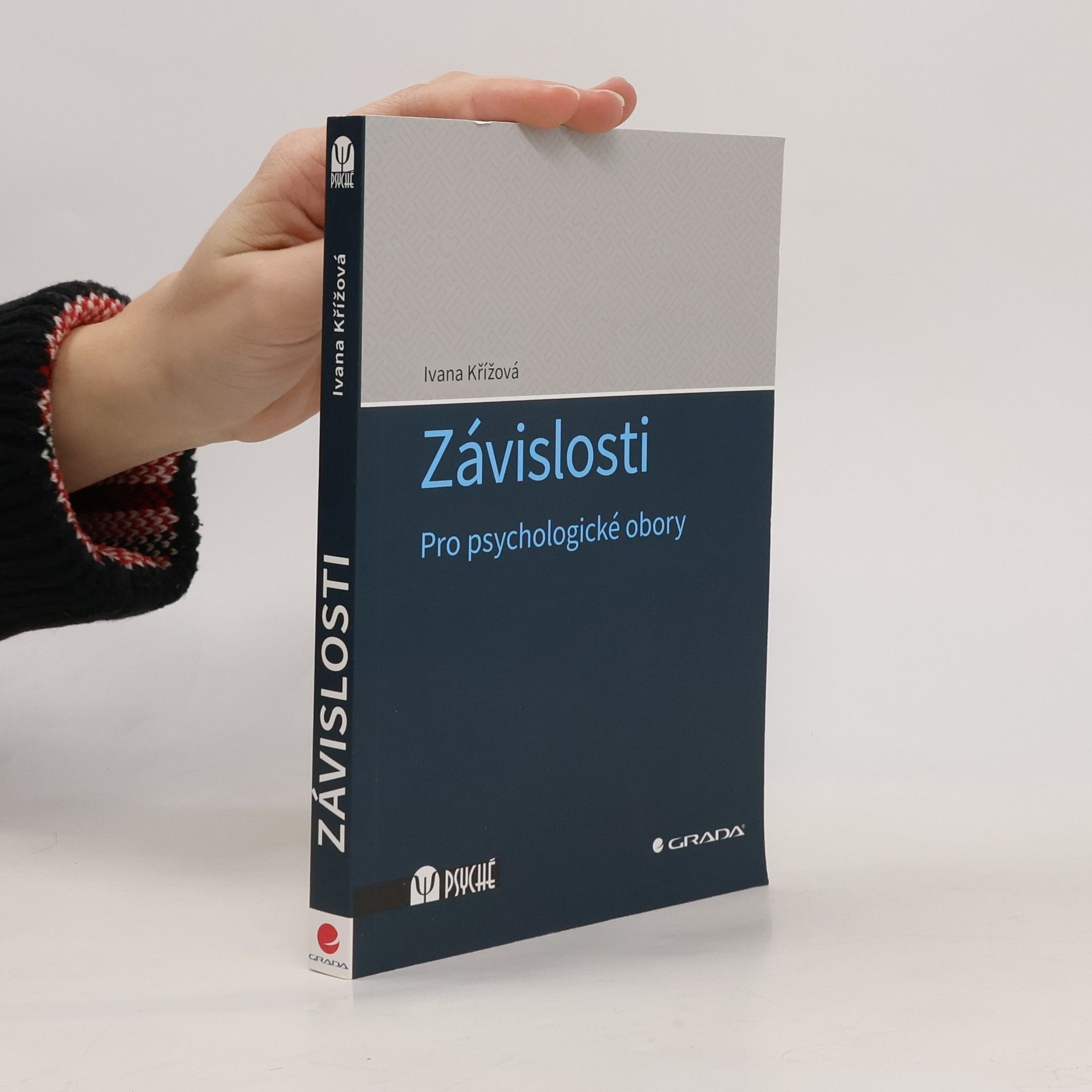 Ivana Křížová Závislosti - Pro psychologické obory