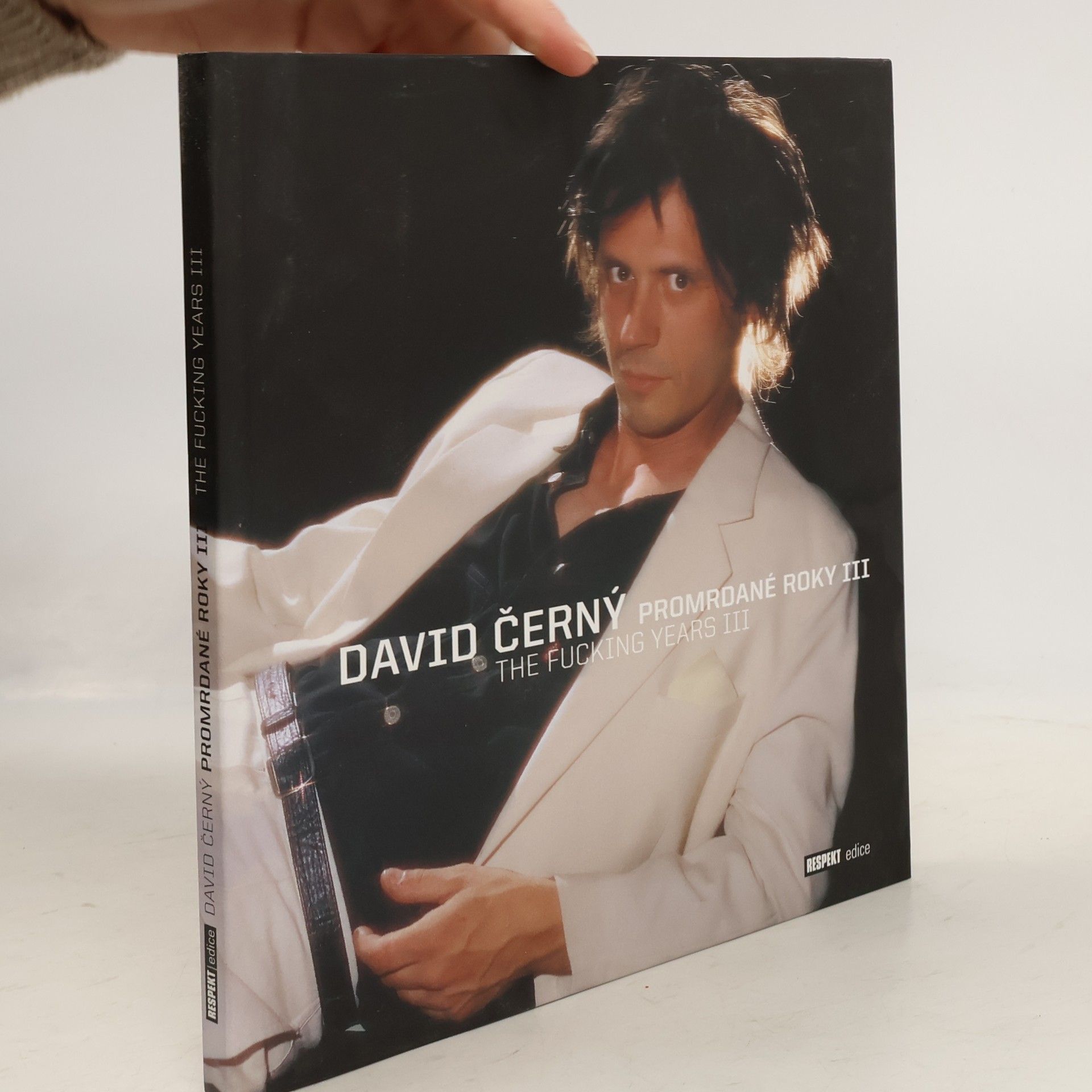 David Černý : promrdané roky III = the fucking years III