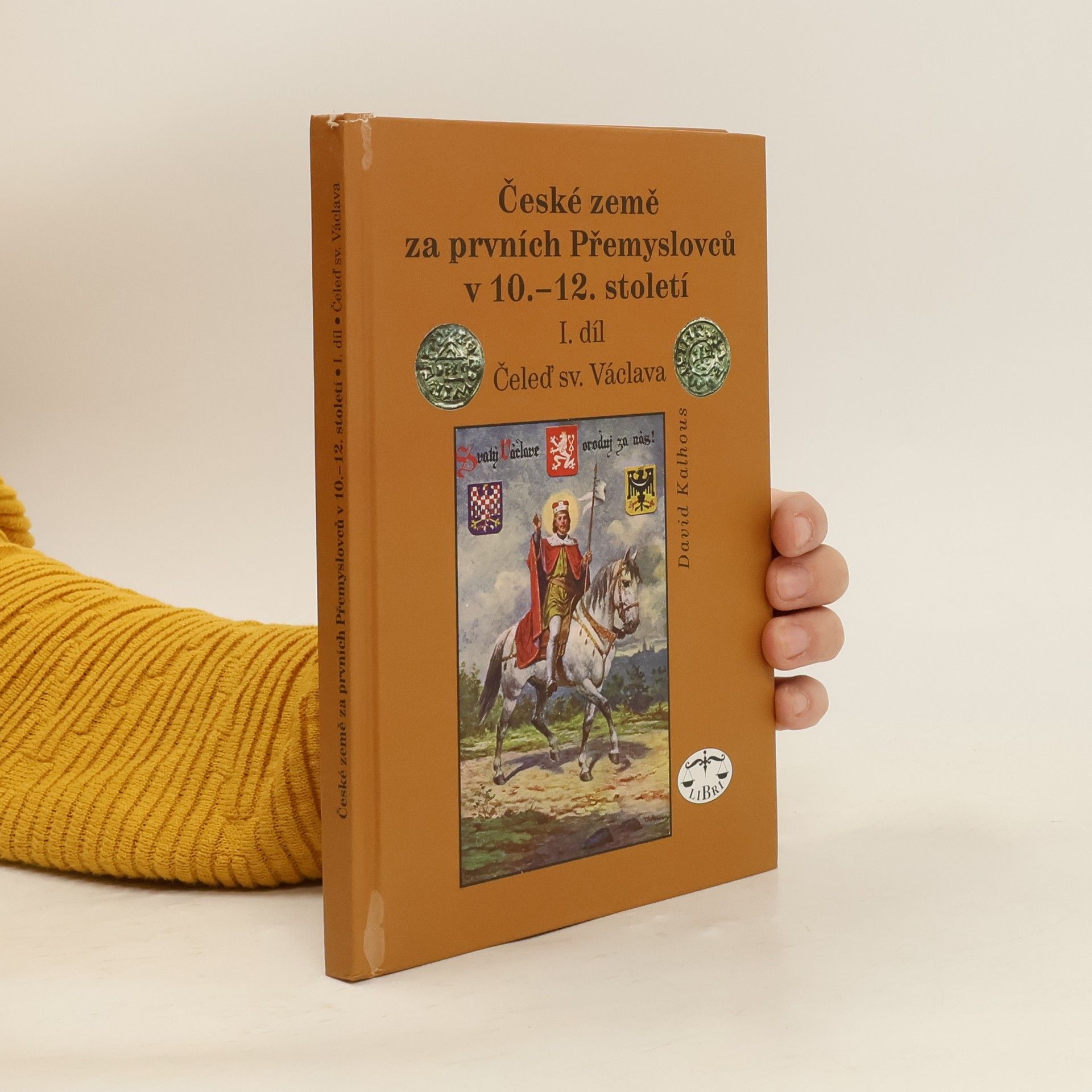 David Kalhous České země za prvních Přemyslovců v 10.-12. století. I. díl, Čeleď sv. Václava