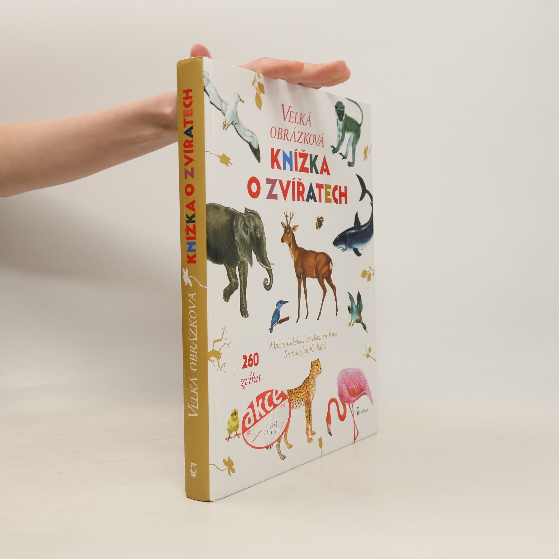 Milena Lukešová Velká obrázková knížka o zvířatech. 260 zvířat od A do Z