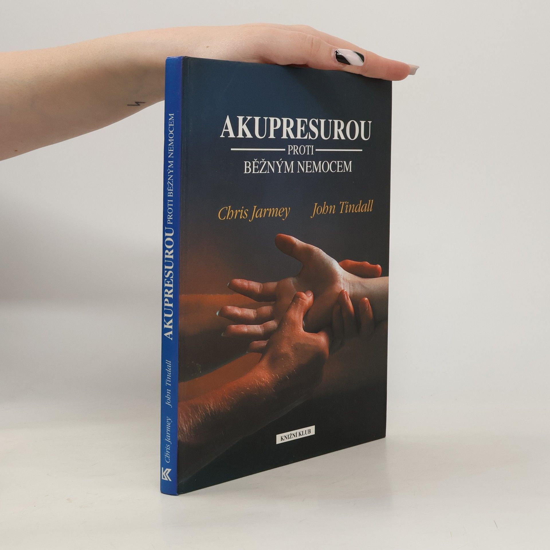 Chris Jarmey Akupresurou proti běžným nemocem