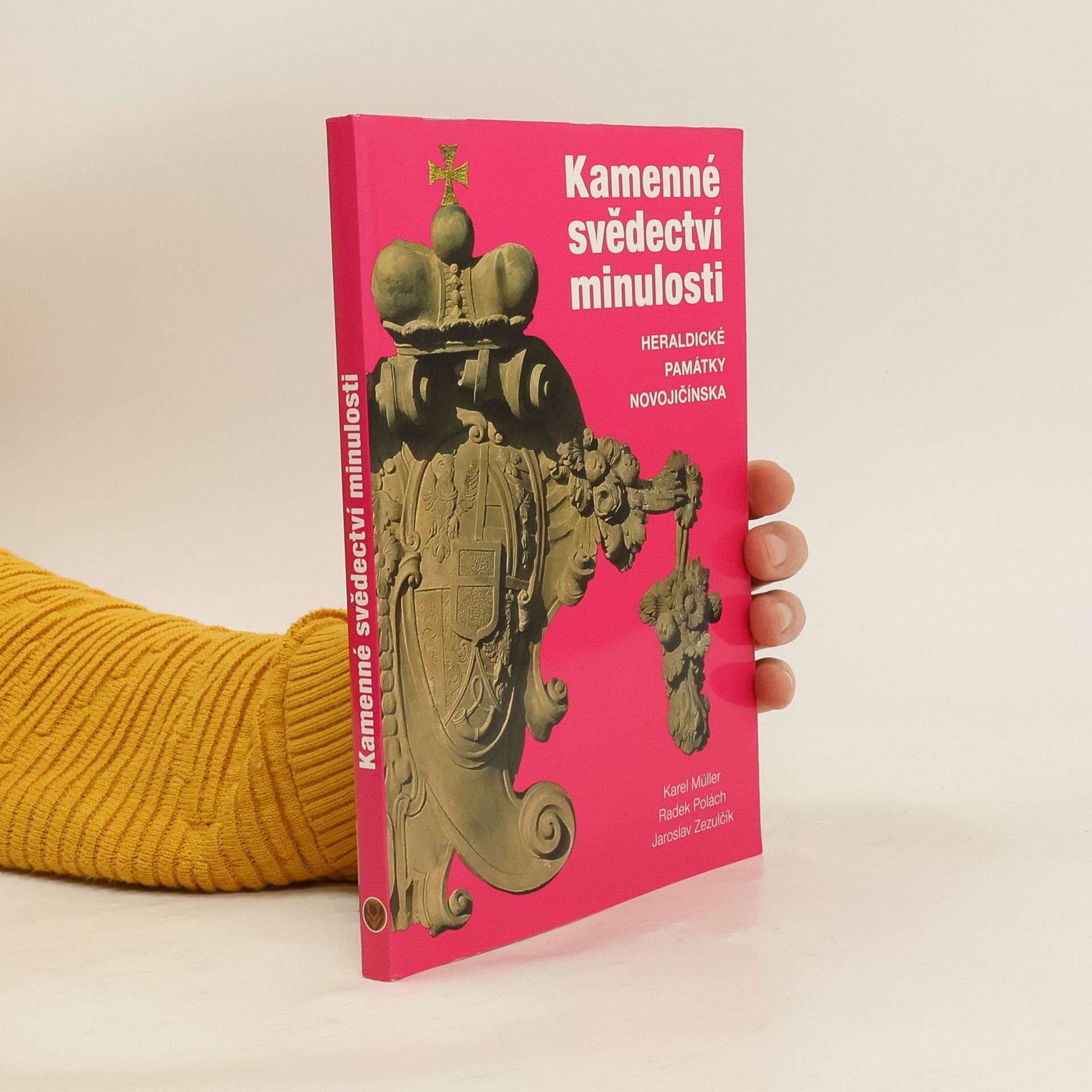 Karel Müller Kamenné svědectví minulosti: Heraldické památky Novojičínska