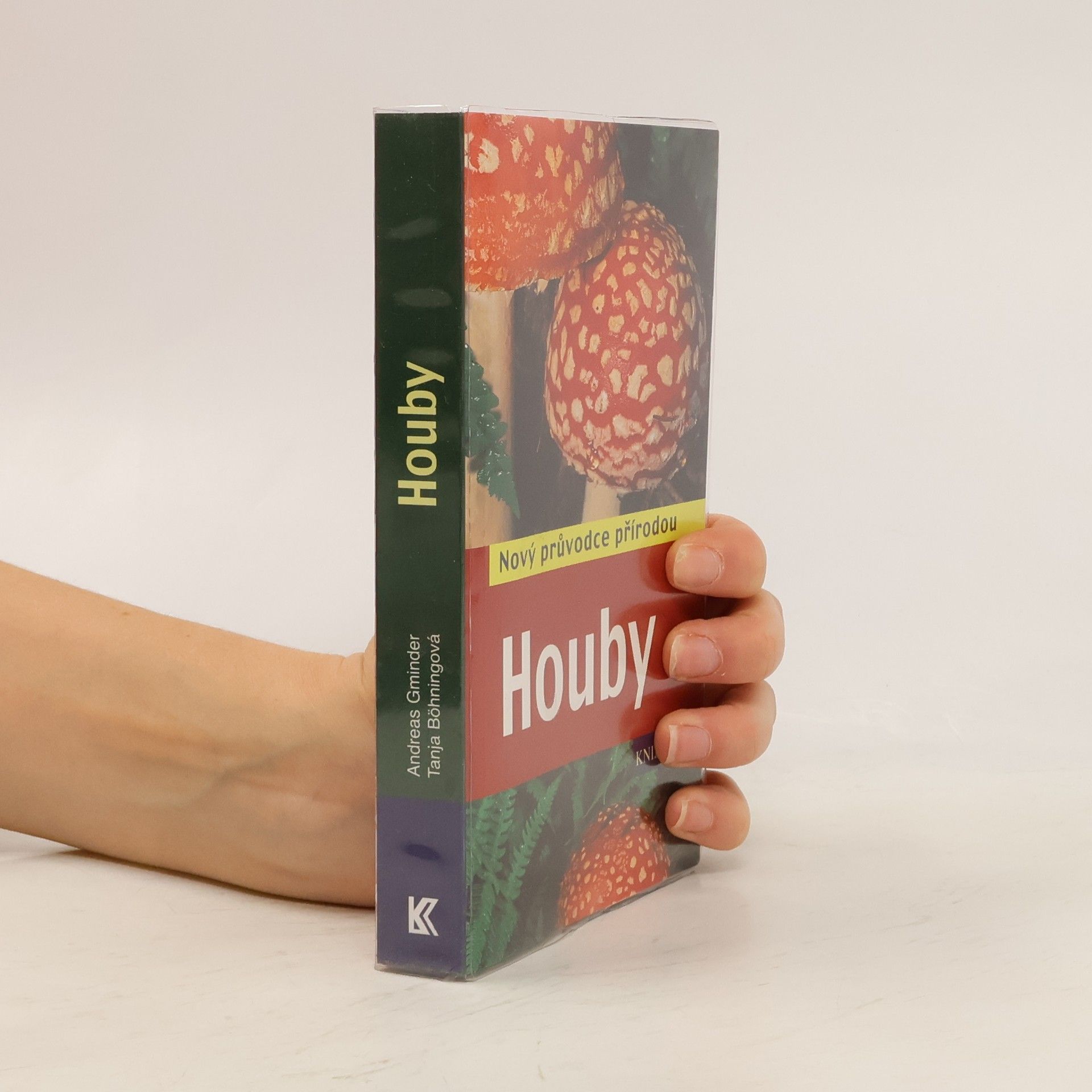 Andreas Gminder Houby : nový průvodce přírodou