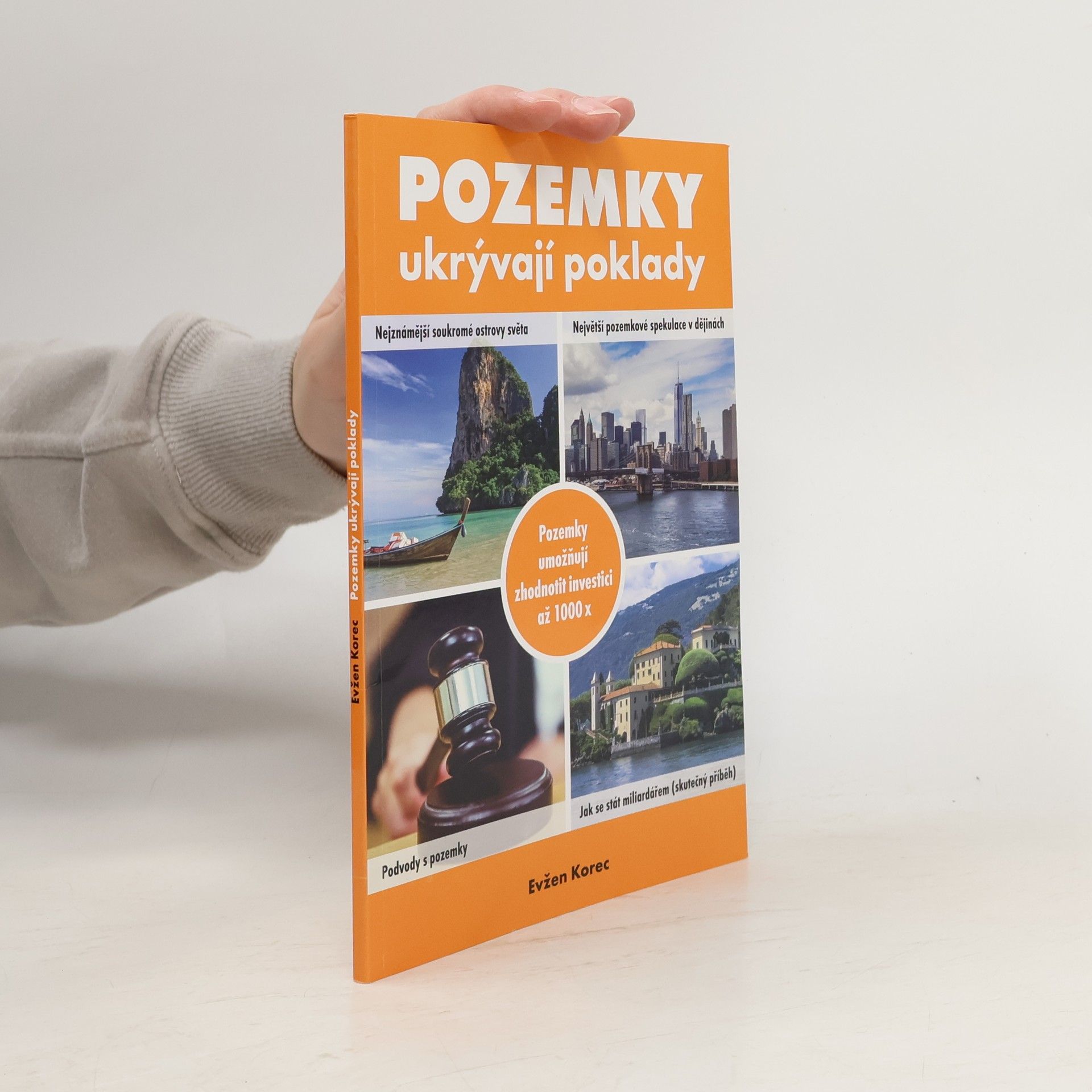 Evžen Korec Pozemky ukrývají poklady