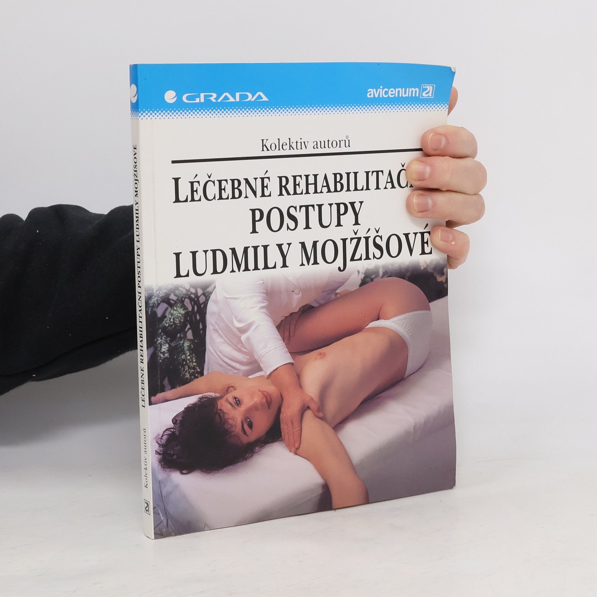 Autorenkollektiv Léčebné rehabilitační postupy Ludmily Mojžíšové