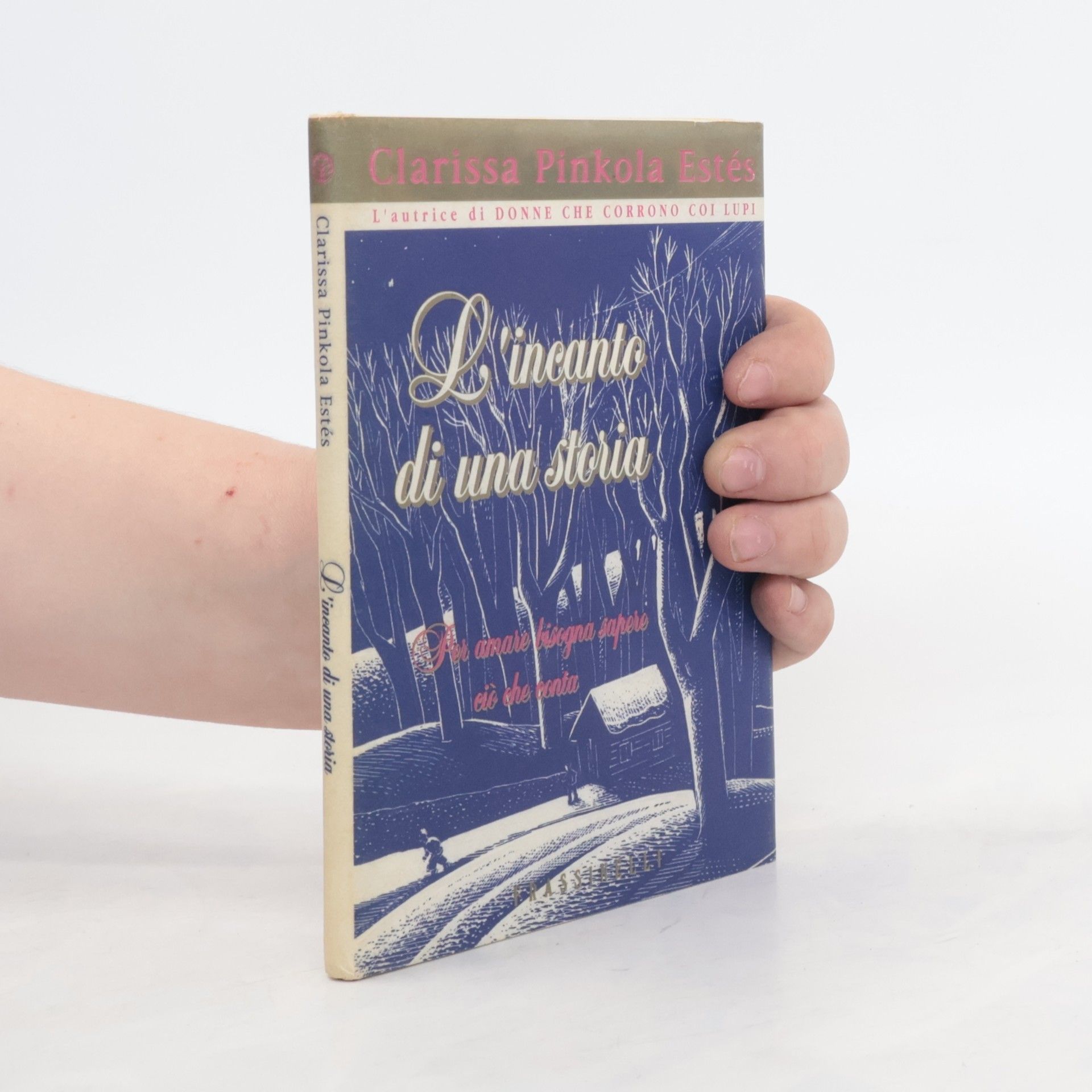 Clarissa Pinkola Estés L'incanto di una storia