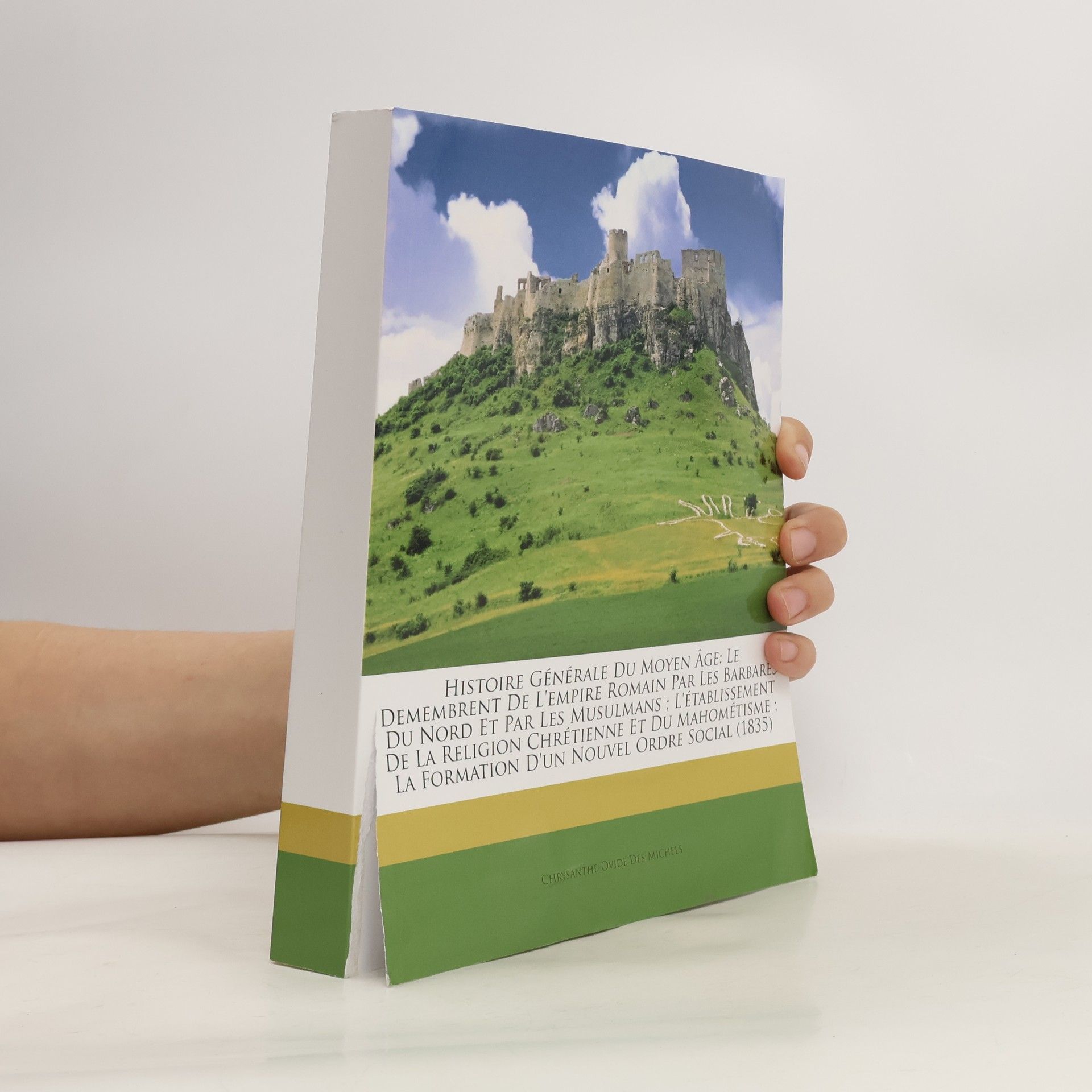 Chrysanthe-Ovide Des Michels Histoire générale du Moyen Âge