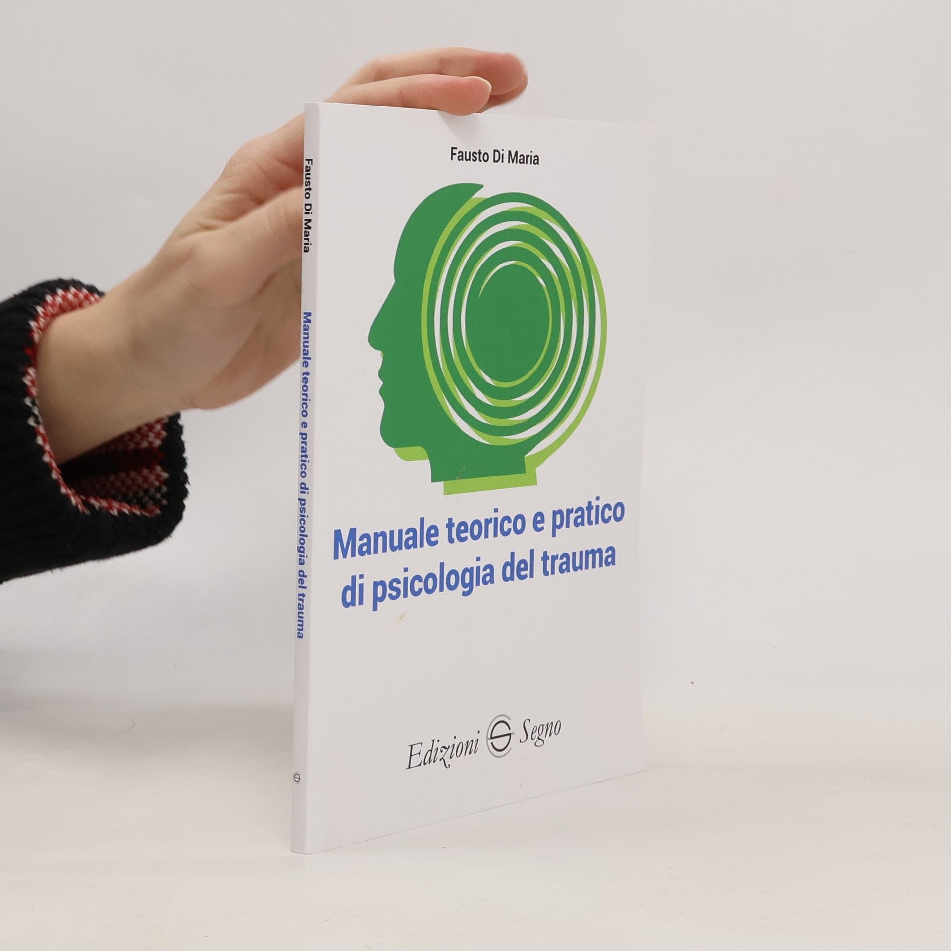 Fausto Di Maria Manuale teorico e pratico di psicologia del trauma