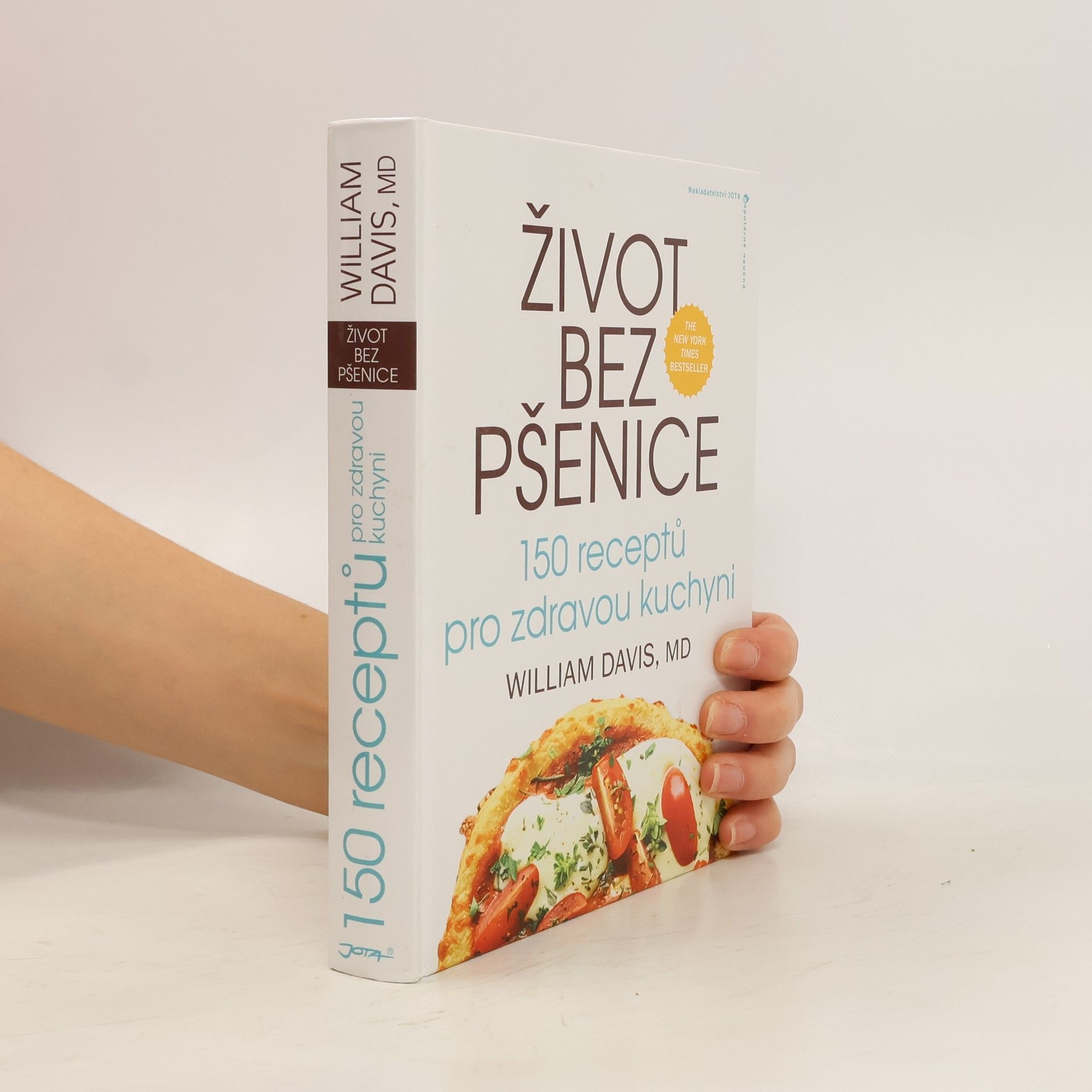 William Davis Život bez pšenice: 150 receptů pro zdravou kuchyni