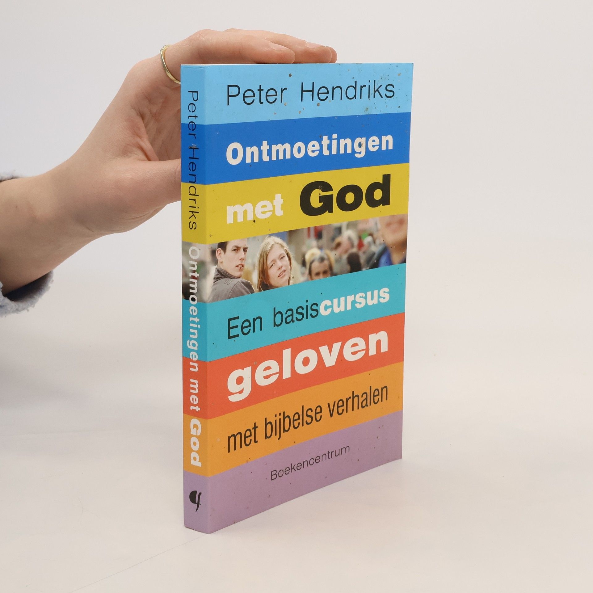 Peter Hendriks Ontmoetingen met God