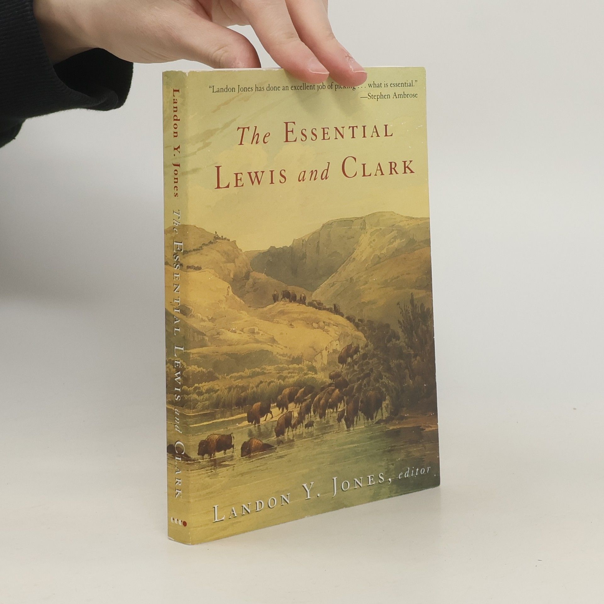 Landon Y. Jones The Essential Lewis and Clark