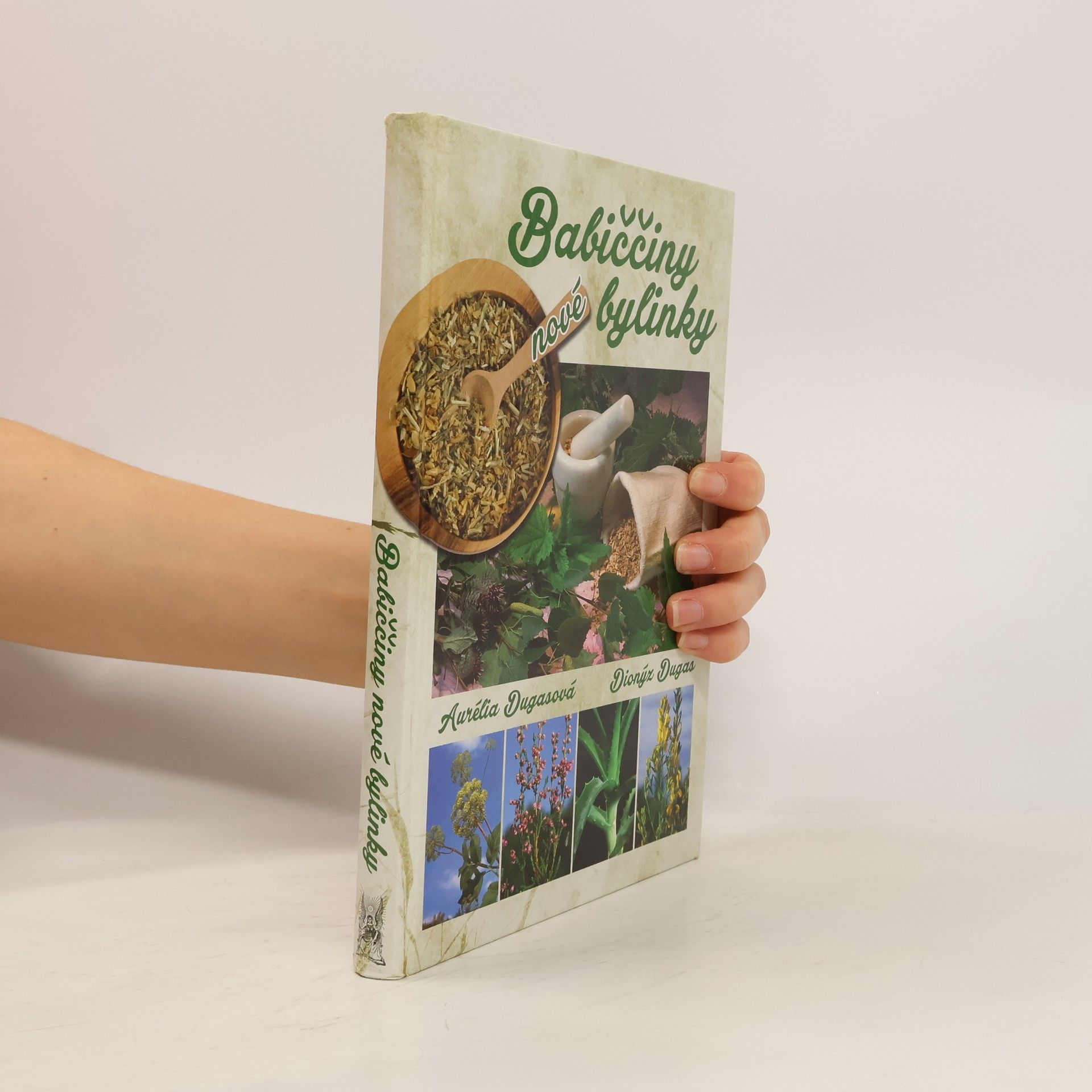 Dionýz Dugas Babiččiny nové bylinky