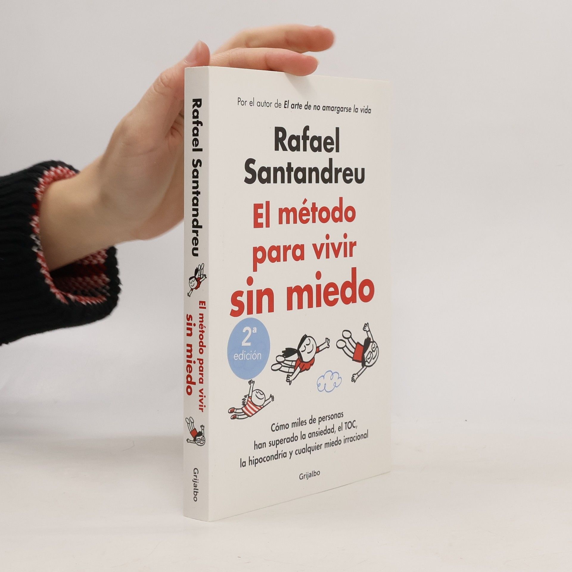 Rafael Santandreu El método para vivir sin miedo - 2ª edición