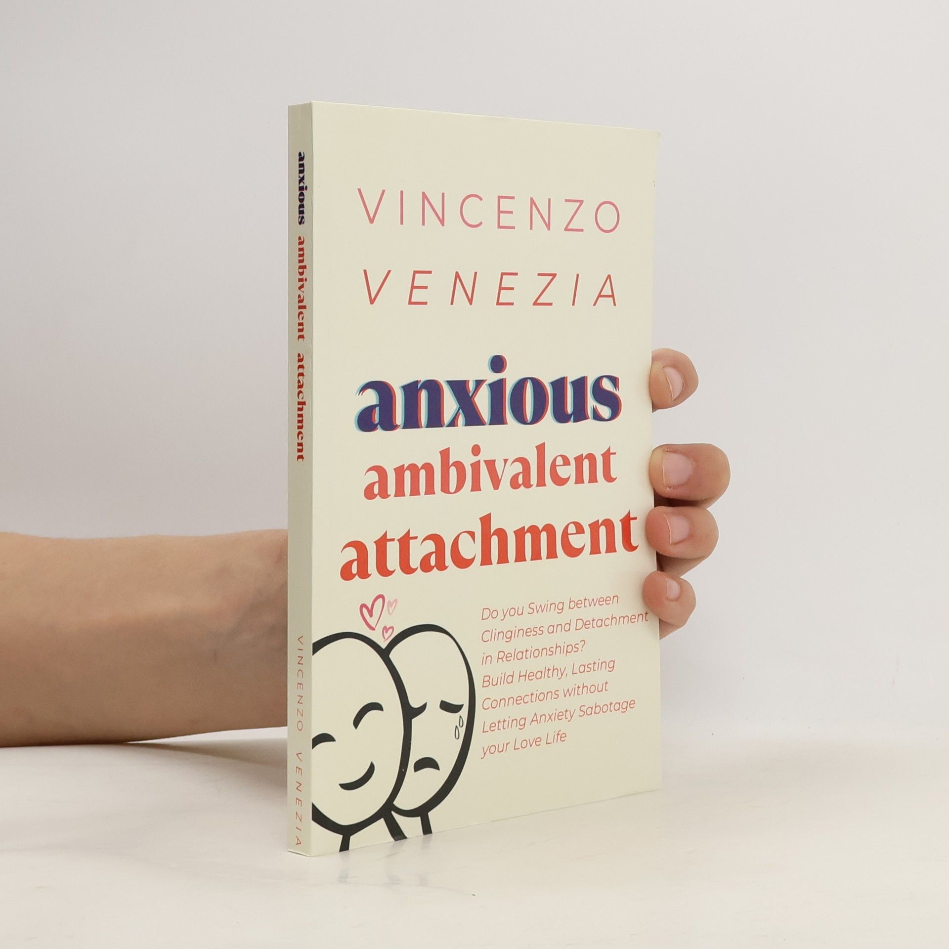Vincenzo Venezia Anxious Ambivalent Attachment