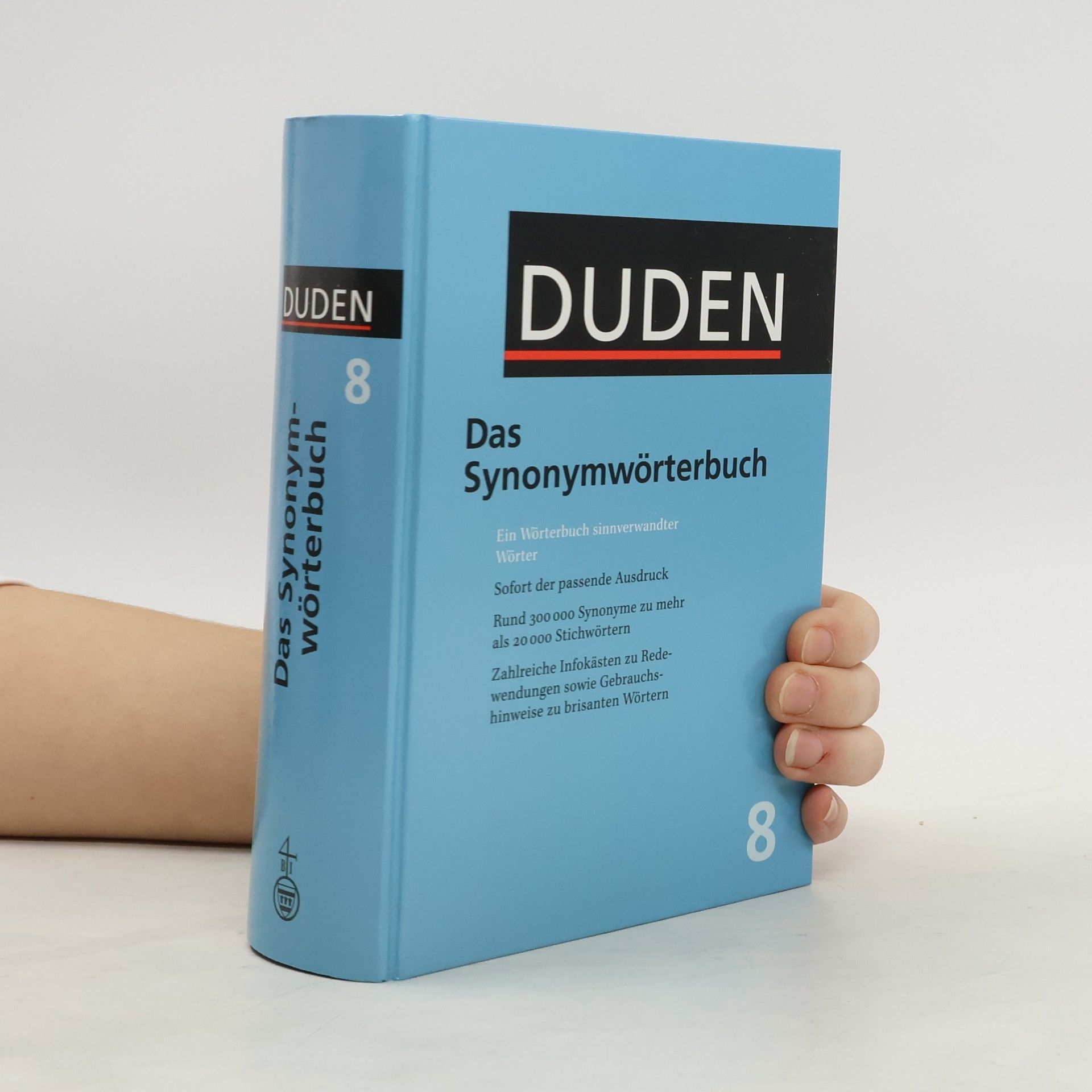 Autorenkollektiv Duden : das Synonymwörterbuch : ein Wörterbuch sinnverwandter Wörter