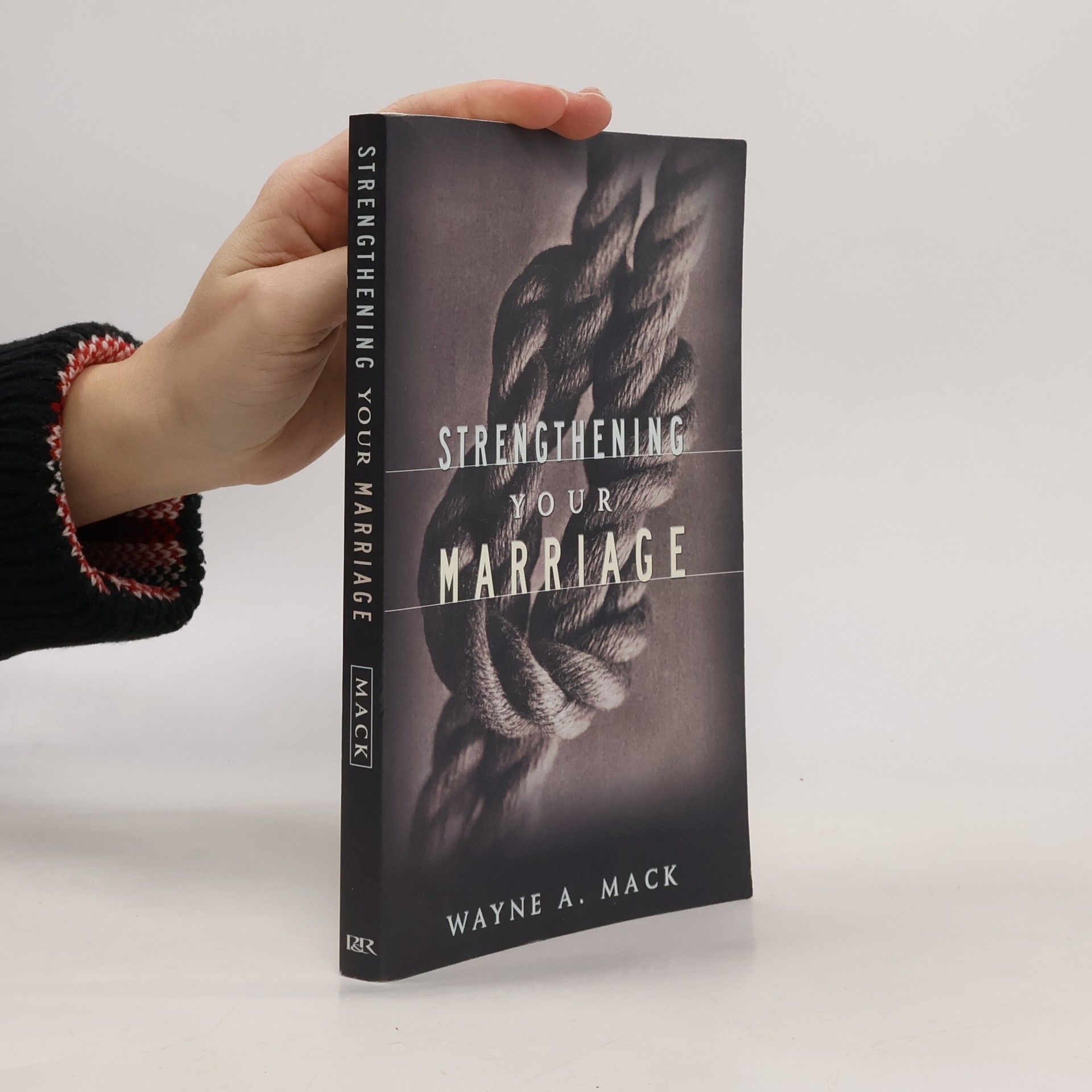 Wayne A. Mack Strengthening Your Marriage