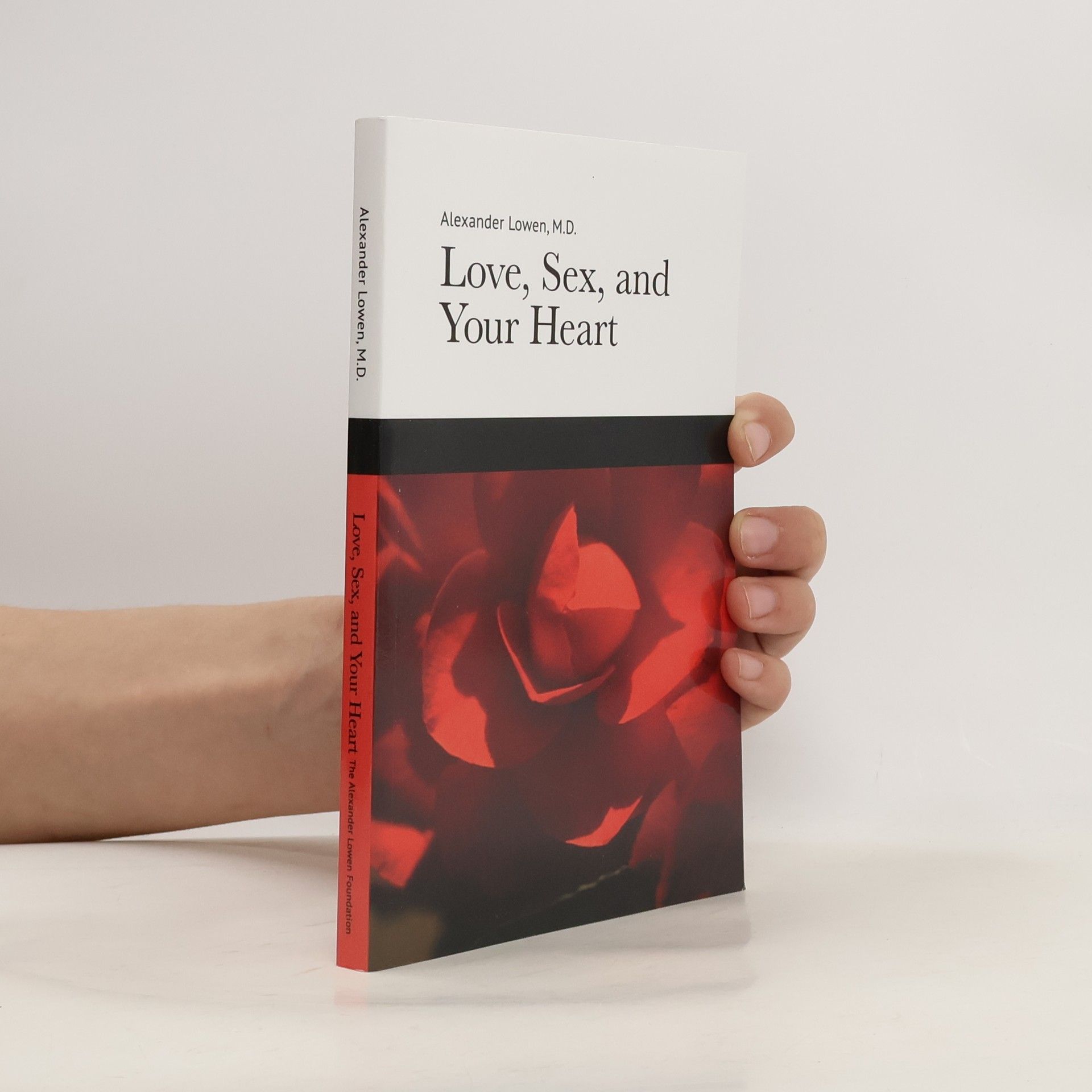 Alexander Lowen Love, Sex, and Your Heart