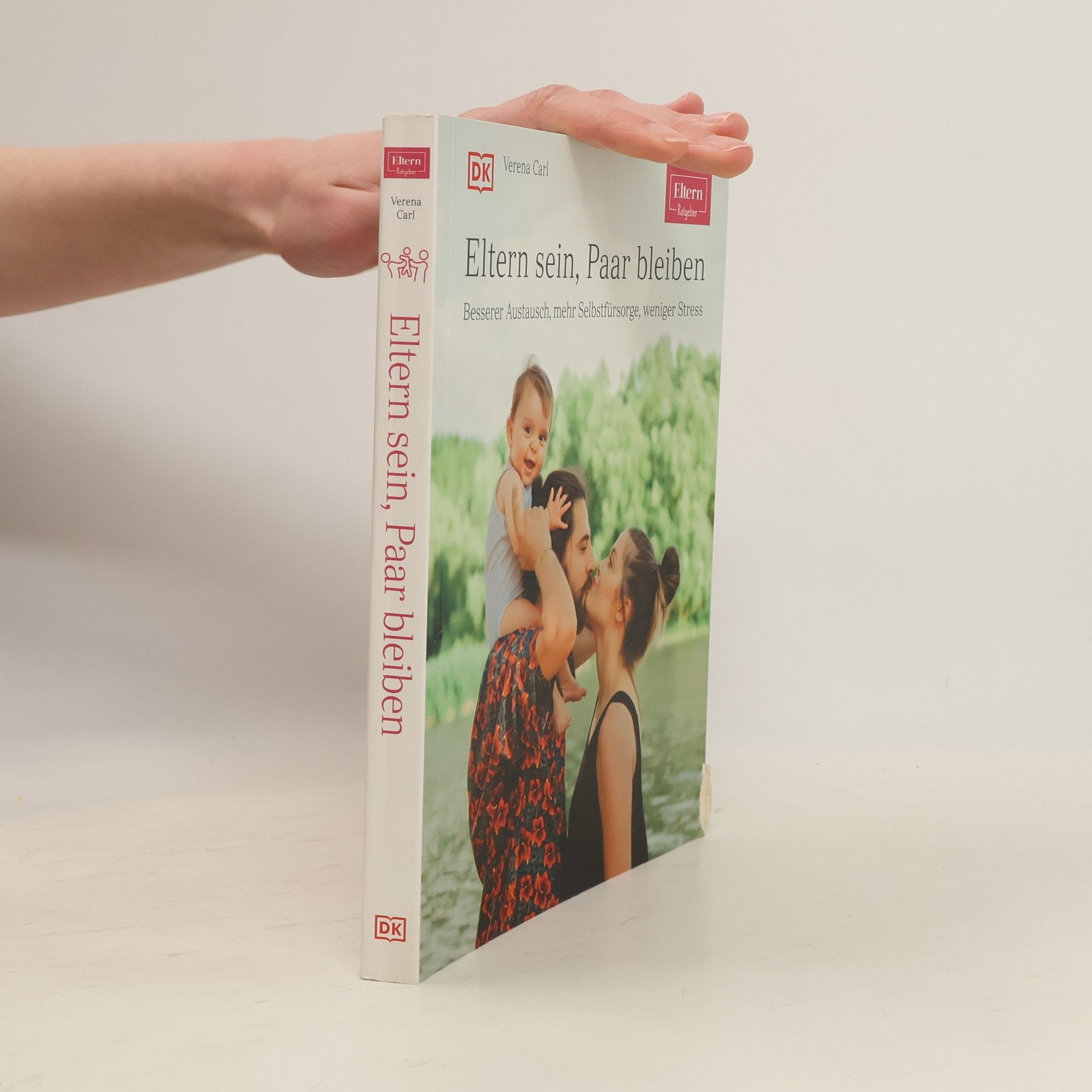 Verena Carl ELTERN-Ratgeber. Eltern sein, Paar bleiben