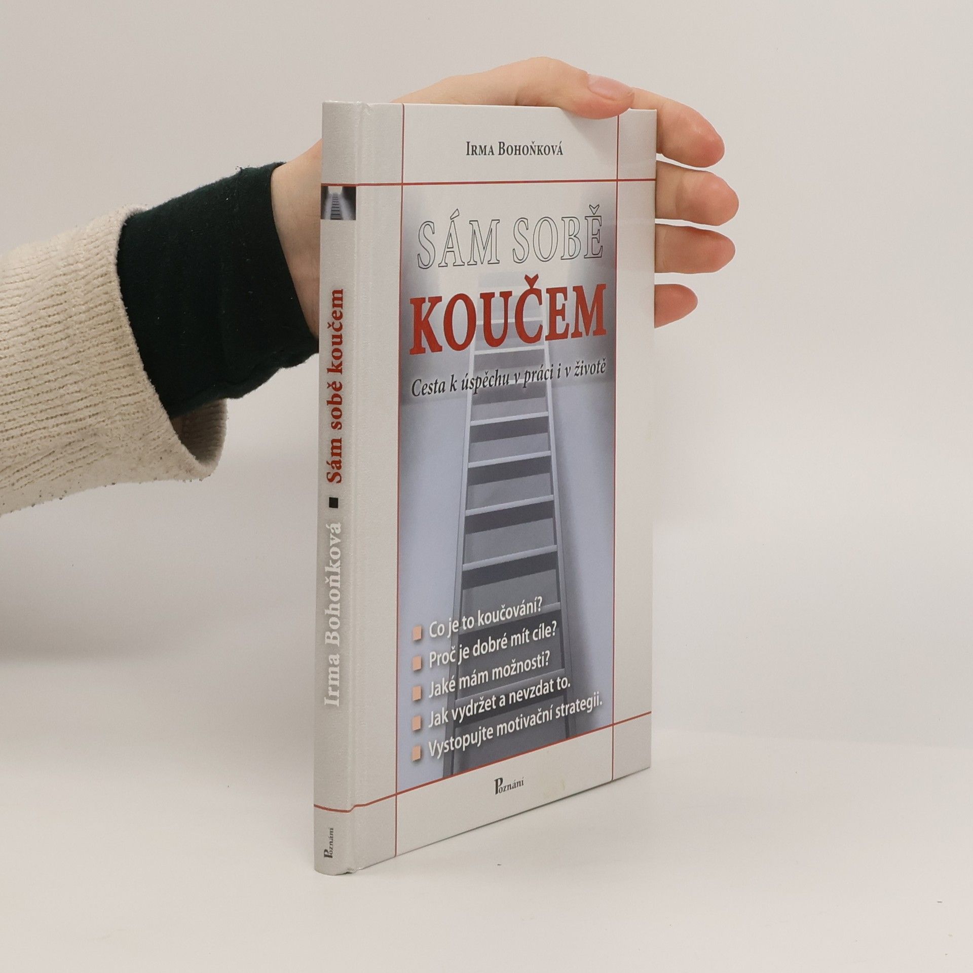 Sám sobě koučem: Cesta k úspěchu v práci i v životě