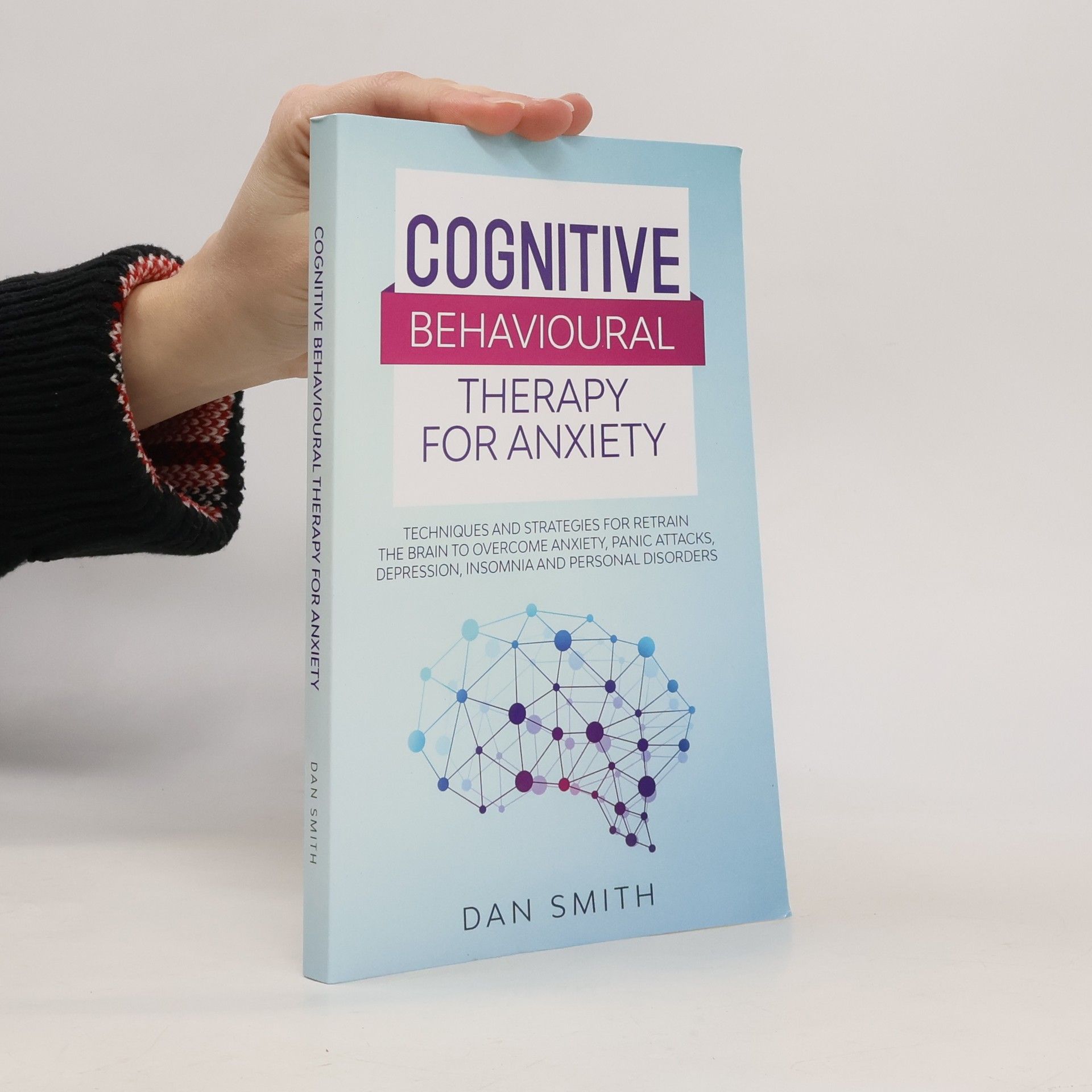 Dan Smith Cognitive Behavioural Therapy for Anxiety