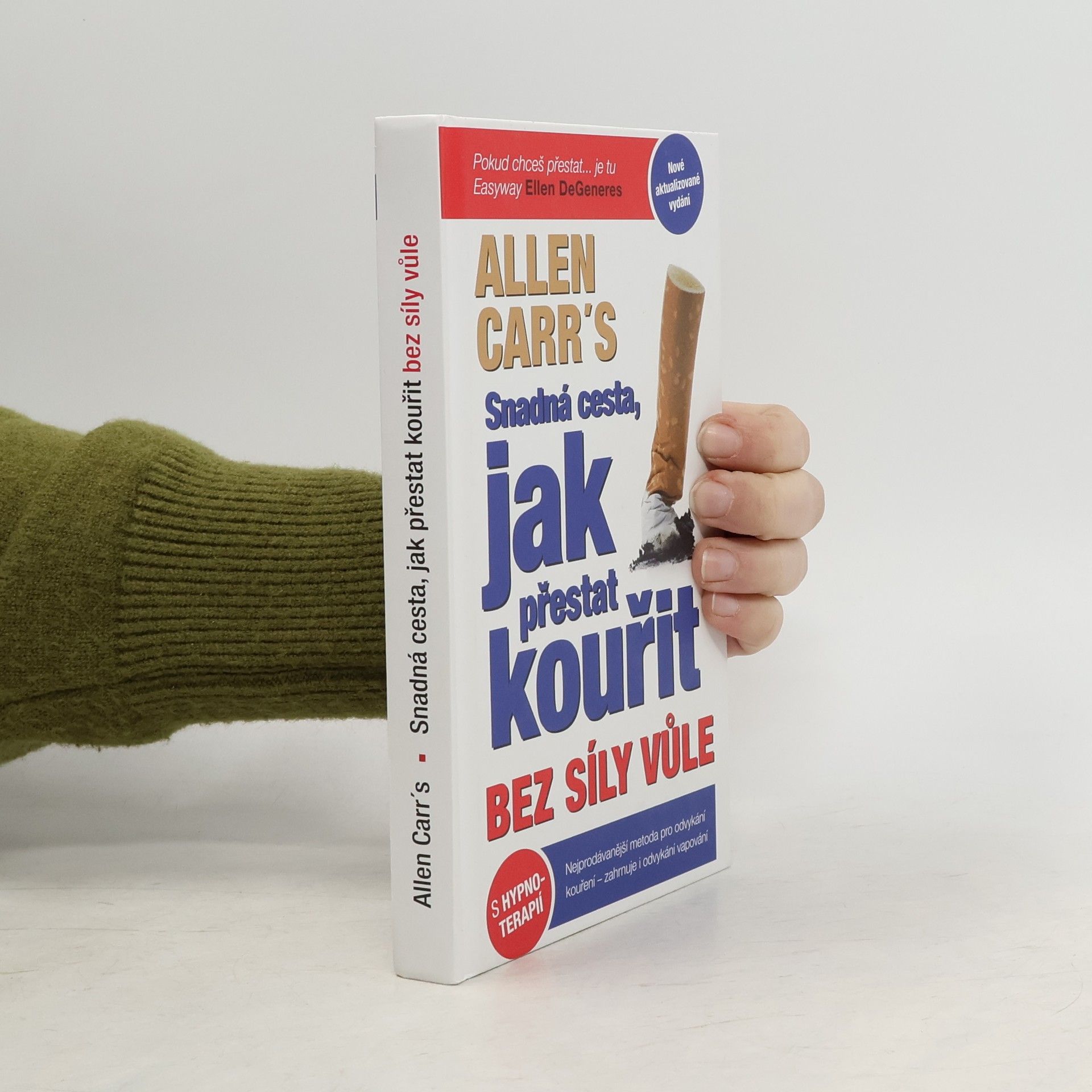 Allen Carr Snadná cesta, jak přestat kouřit bez síly vůle