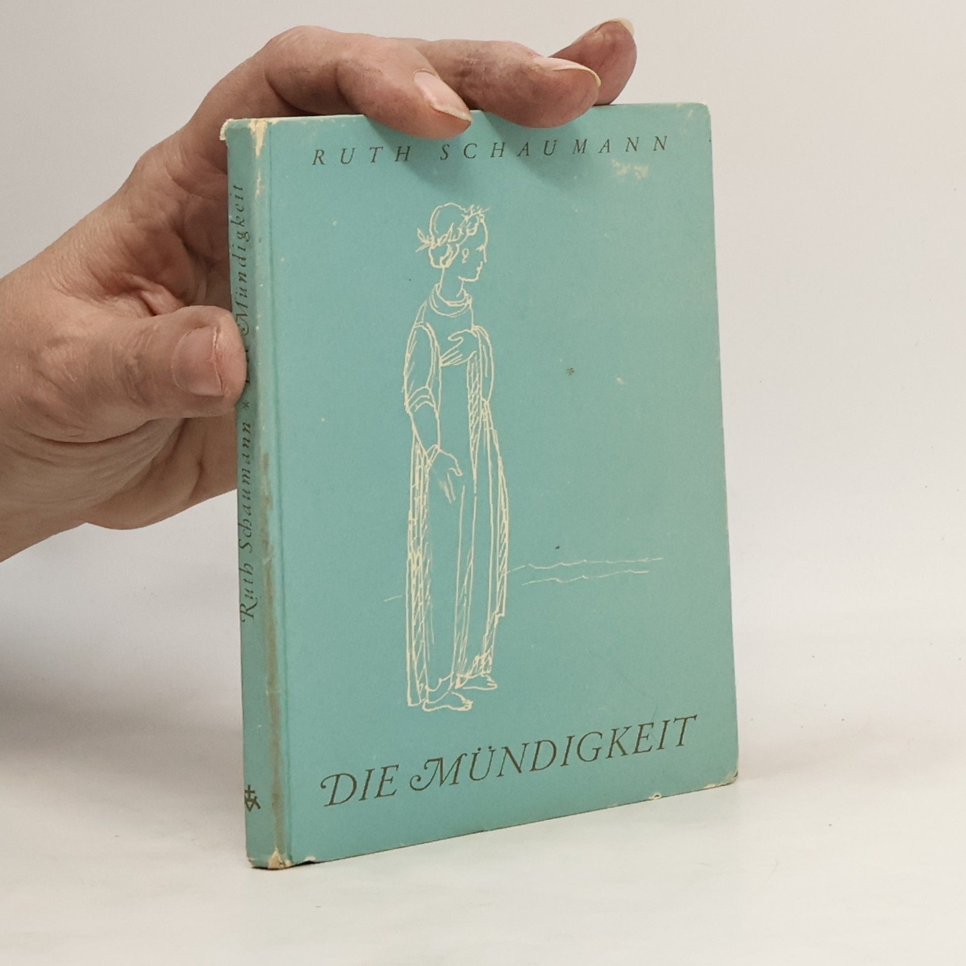 Ruth Schaumann Die Mündigkeit