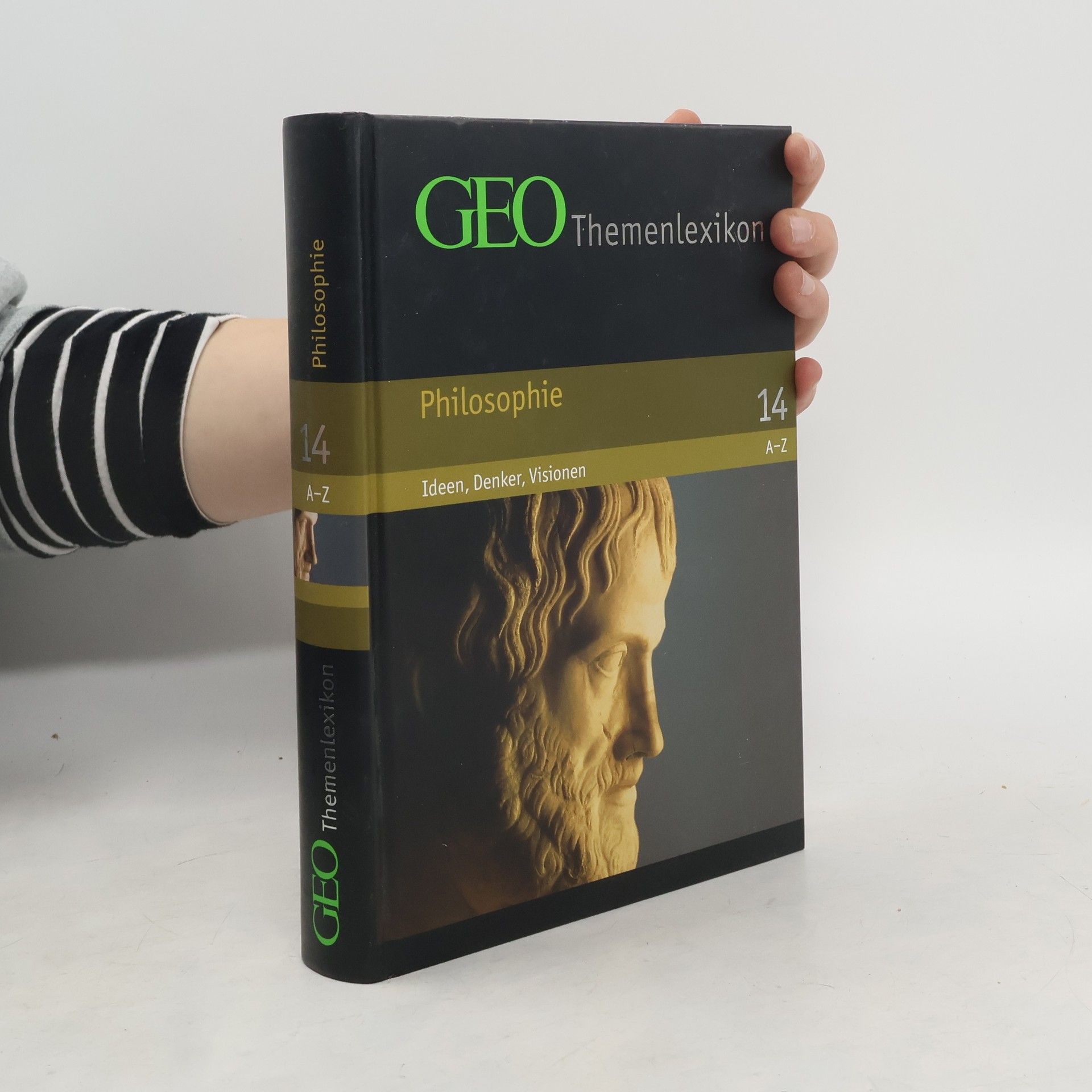 Autorenkollektiv GEO Themenlexikon 14. Philosophie A-Z