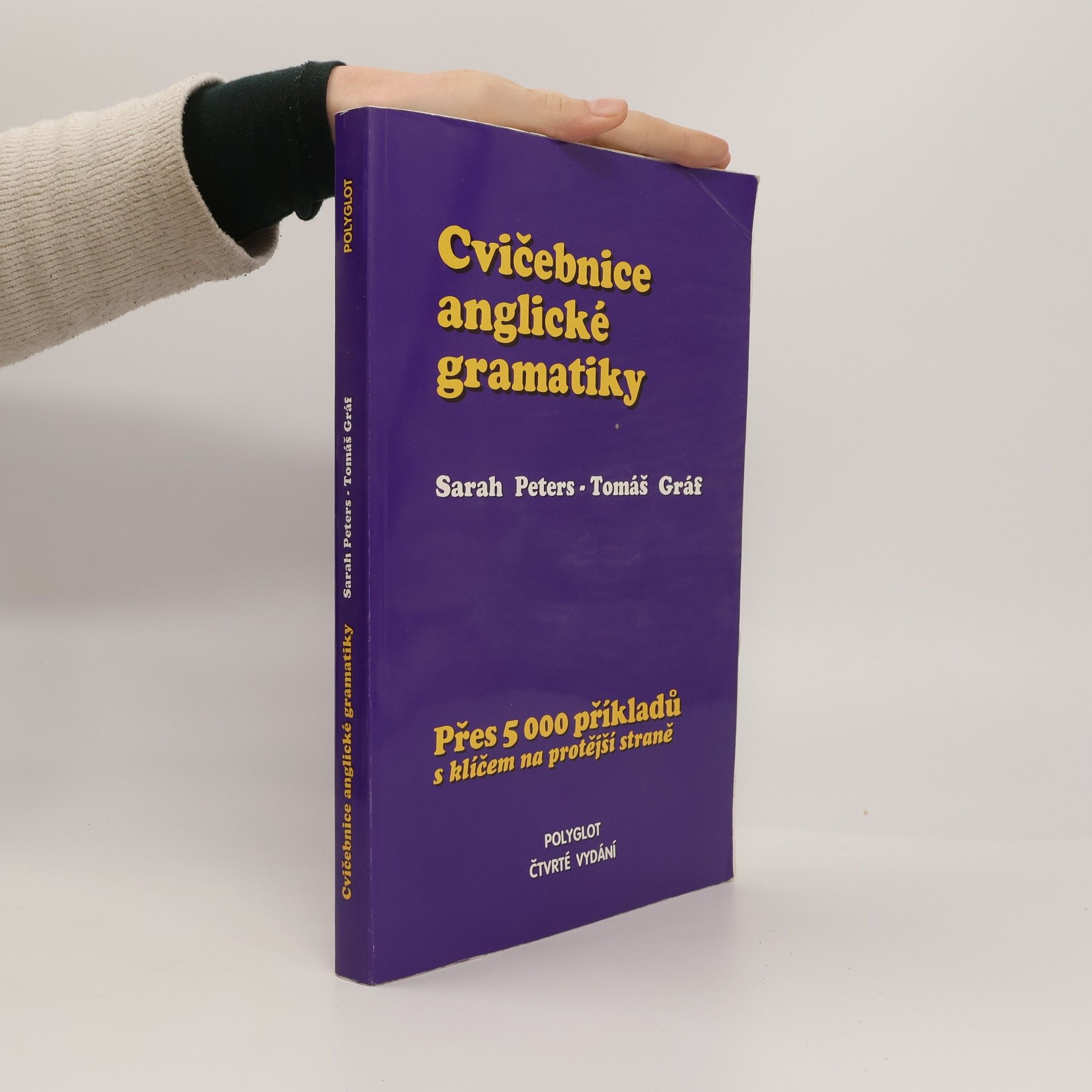 Sarah Peters Cvičebnice anglické gramatiky. Přes 5000 příkladů s klíčem na protější straně