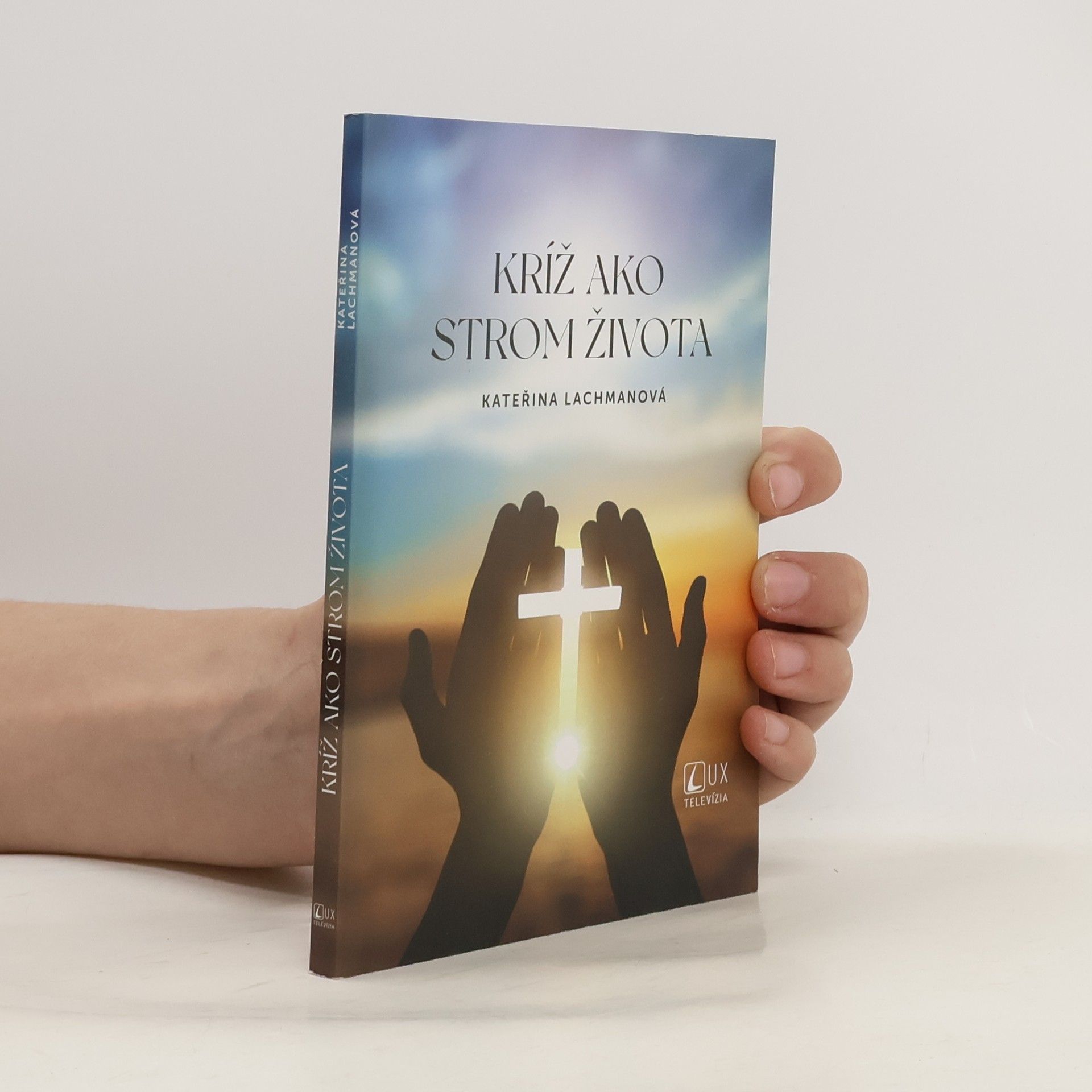 Kateřina Lachmanová Kríž ako strom života