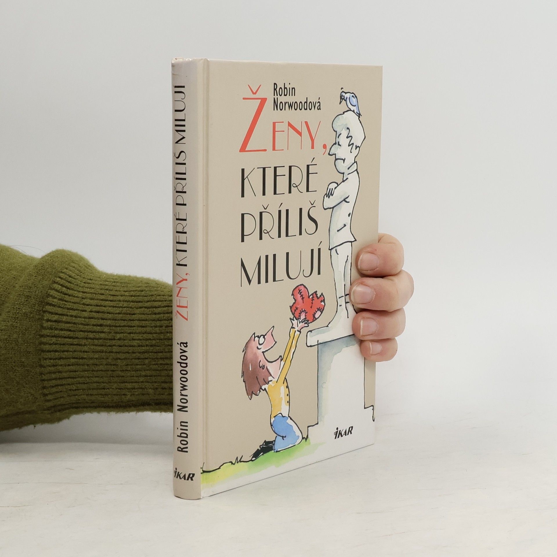 Robin Norwood Ženy, které příliš milují