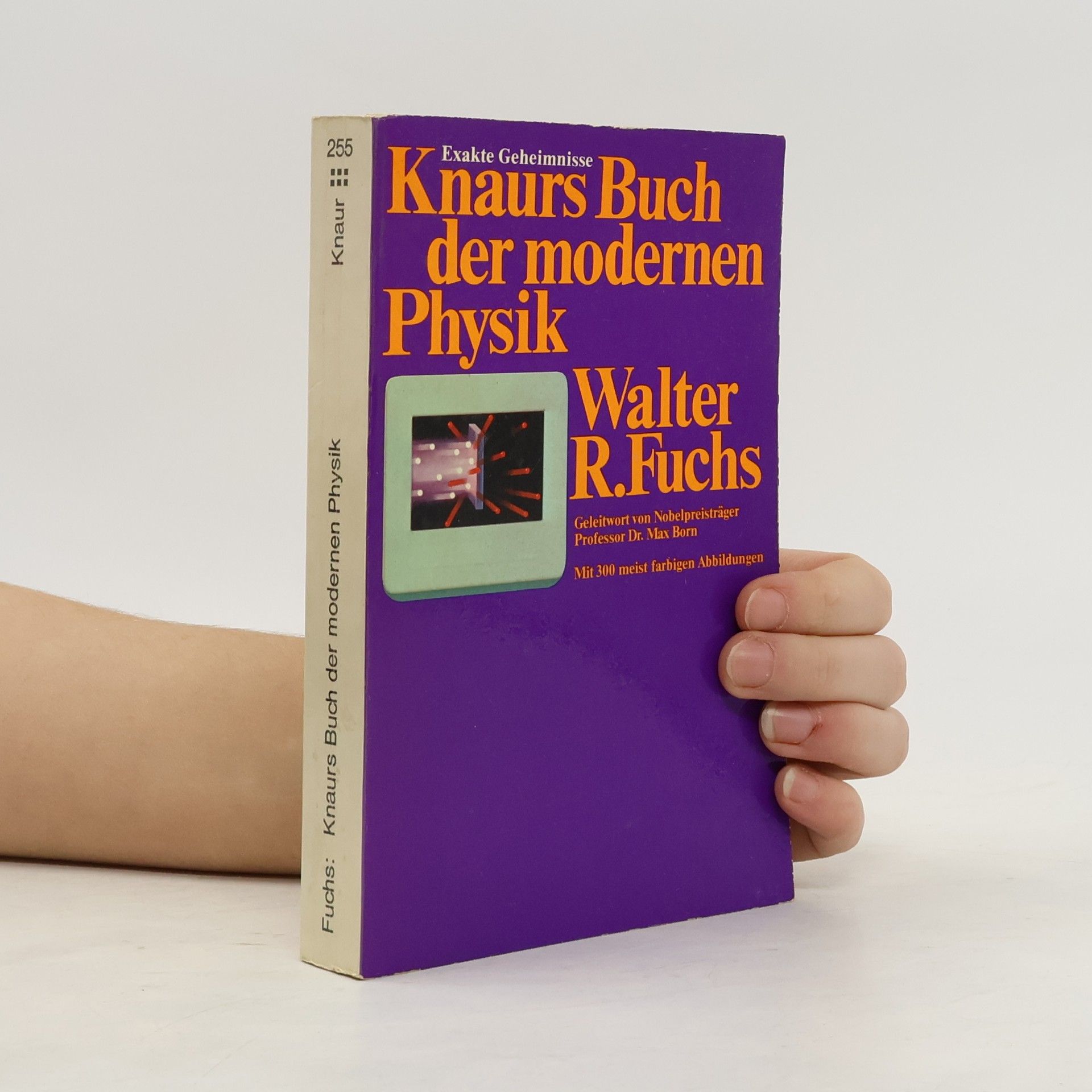Walter Robert Fuchs Knaurs Buch der modernen Physik