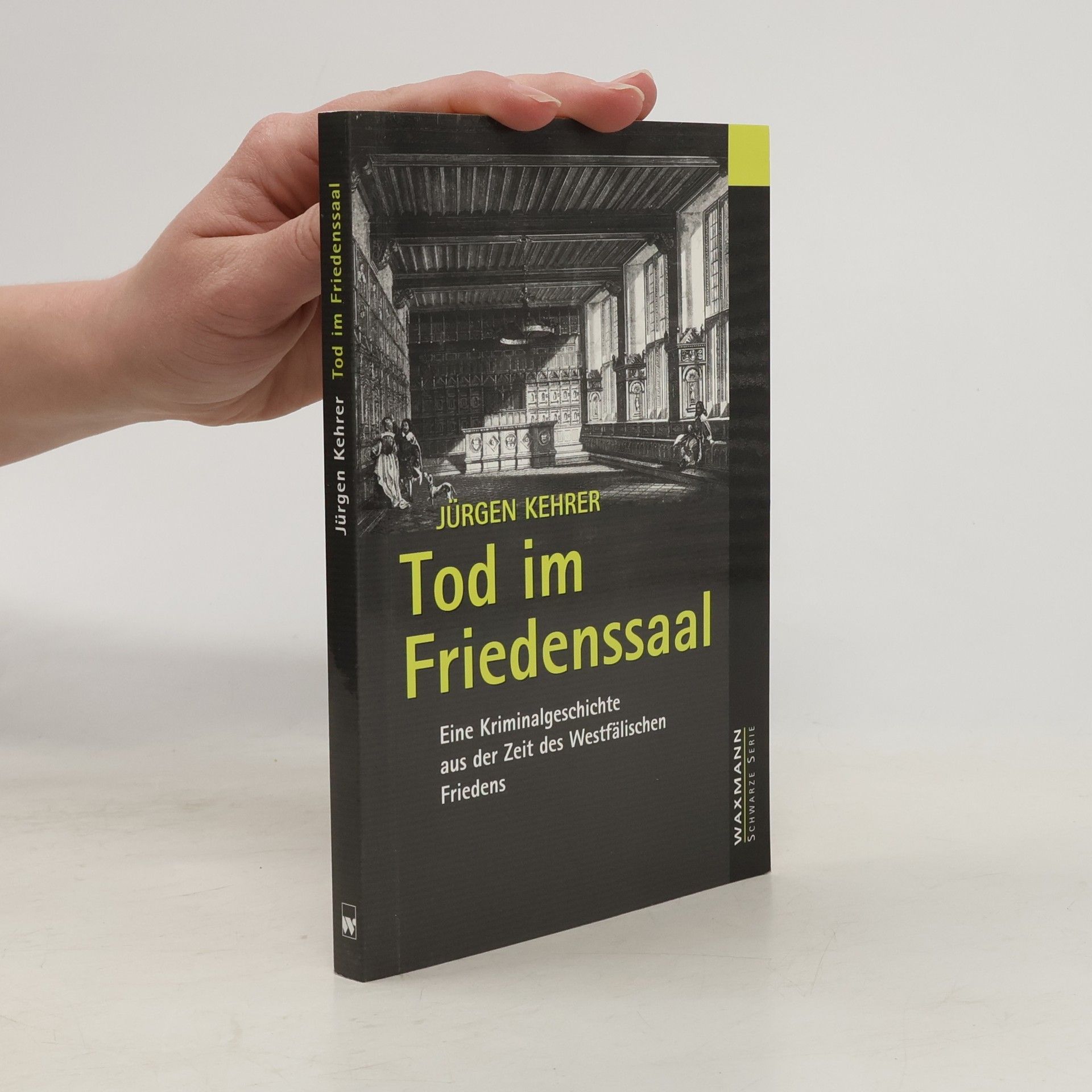 Jürgen Kehrer Tod im Friedenssaal