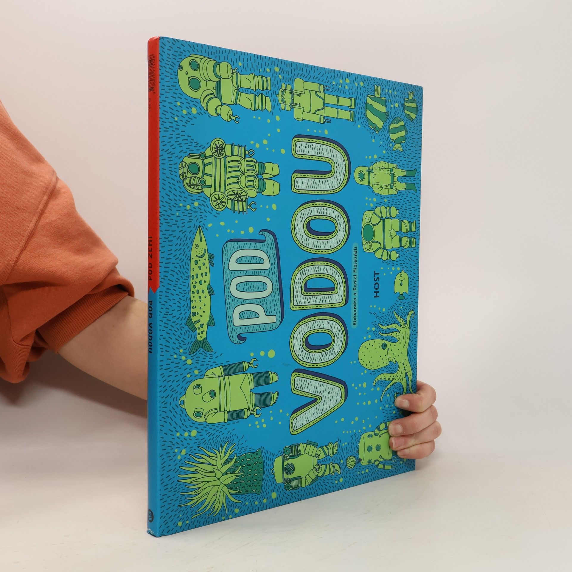 Aleksandra Mizielińska Pod zemí. Pod vodou