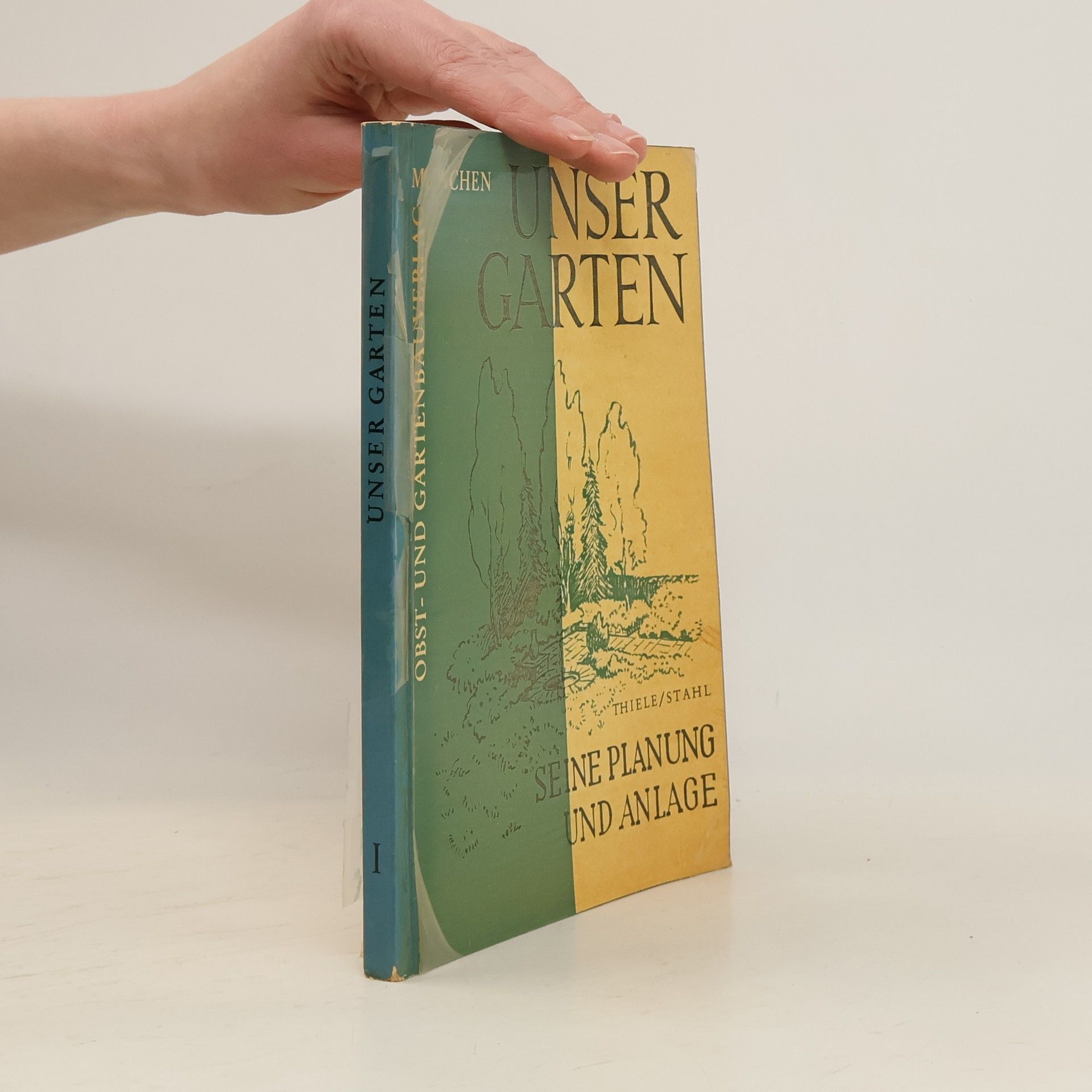 Various authors Unser Garten. Teil 1. Seine Planung und Anlage