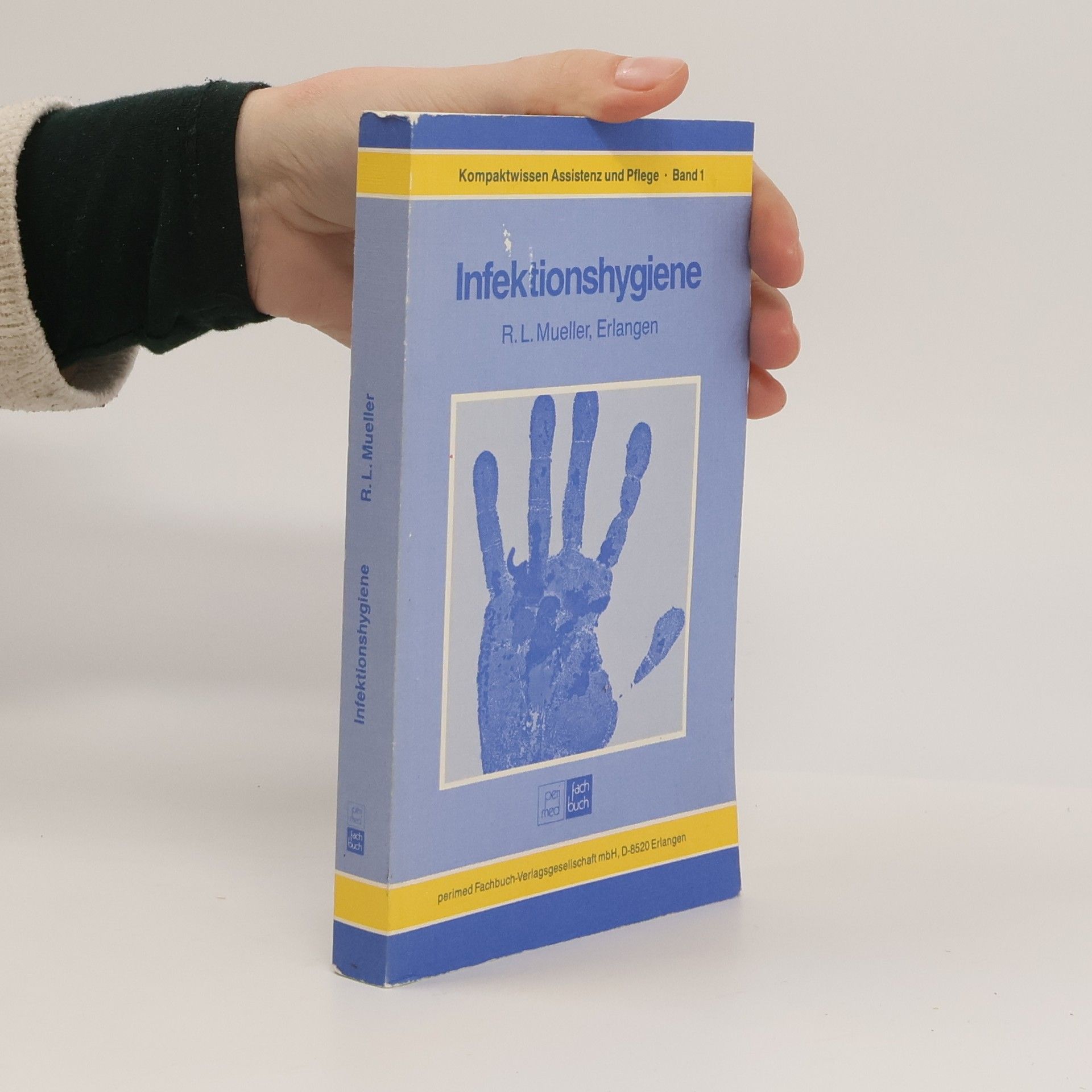 Robert Lee Mueller Kompaktwissen Assistenz und Pflege - 1: Infektionshygiene