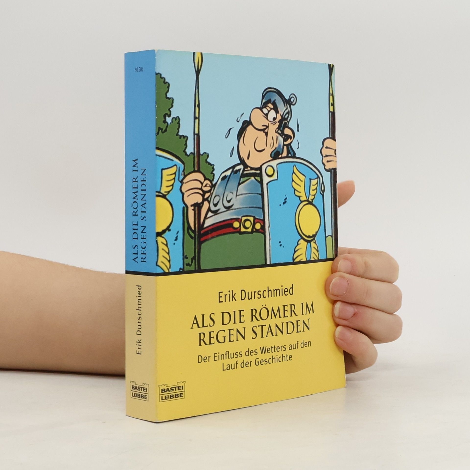 Erik Durschmied Als die Roemer im Regen standen