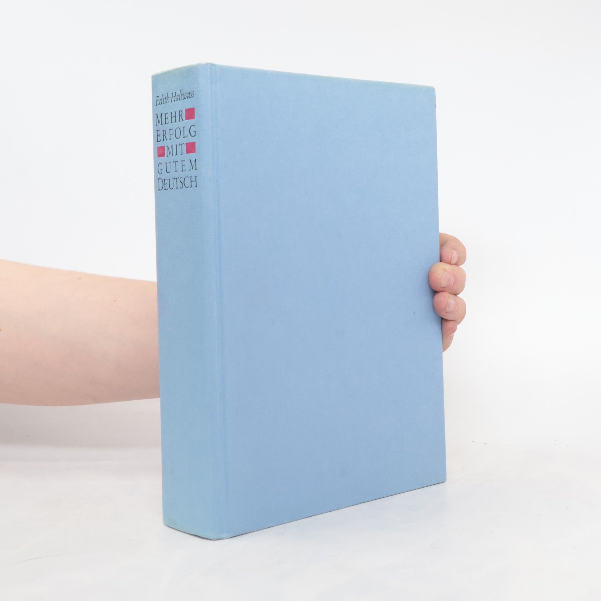 Edith Hallwass Mehr Erfolg mit gutem Deutsch: Ein unterhaltsamer Ratgeber für jedermann Mehr Erfolg mit gutem Deutsch