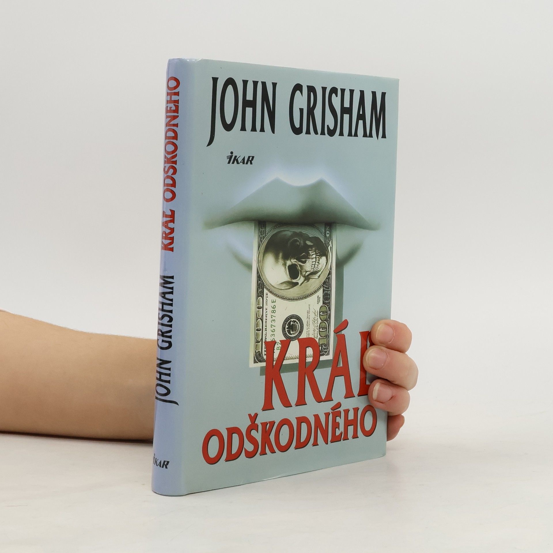 John Grisham Kráľ odškodného