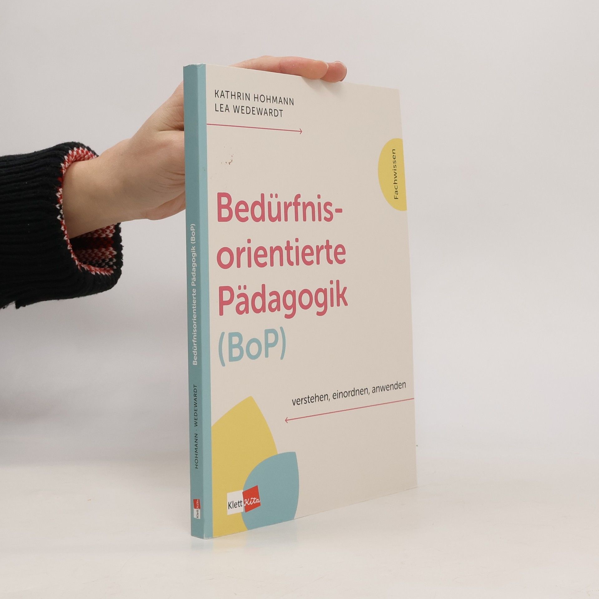 Kathrin Hohmann Bedürfnisorientierte Pädagogik (BoP) verstehen, einordnen, anwenden