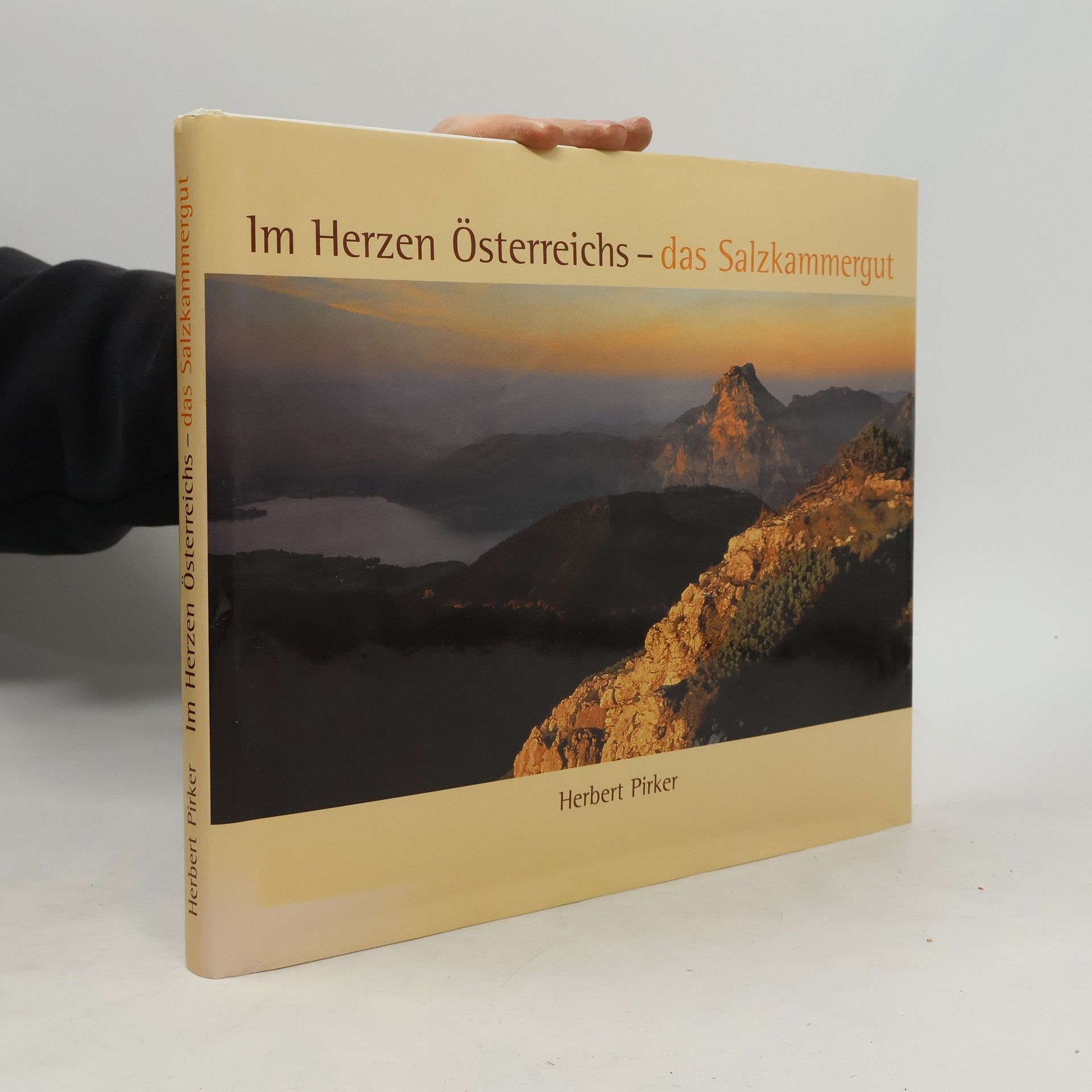 Herbert Pirker Im Herzen Österreichs - das Salzkammergut