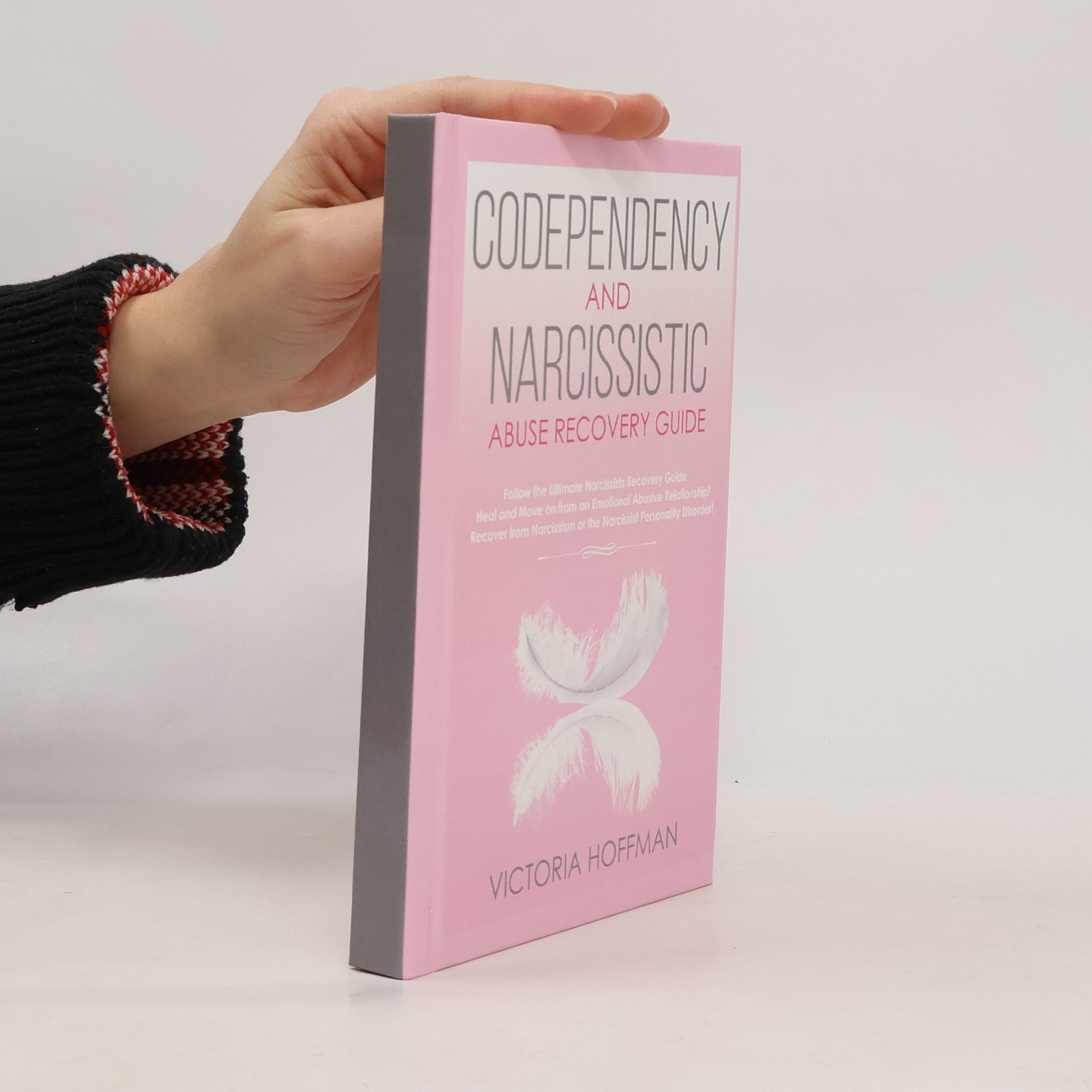 Victoria Hoffman Codependency and Narcissistic Abuse Recovery Guide