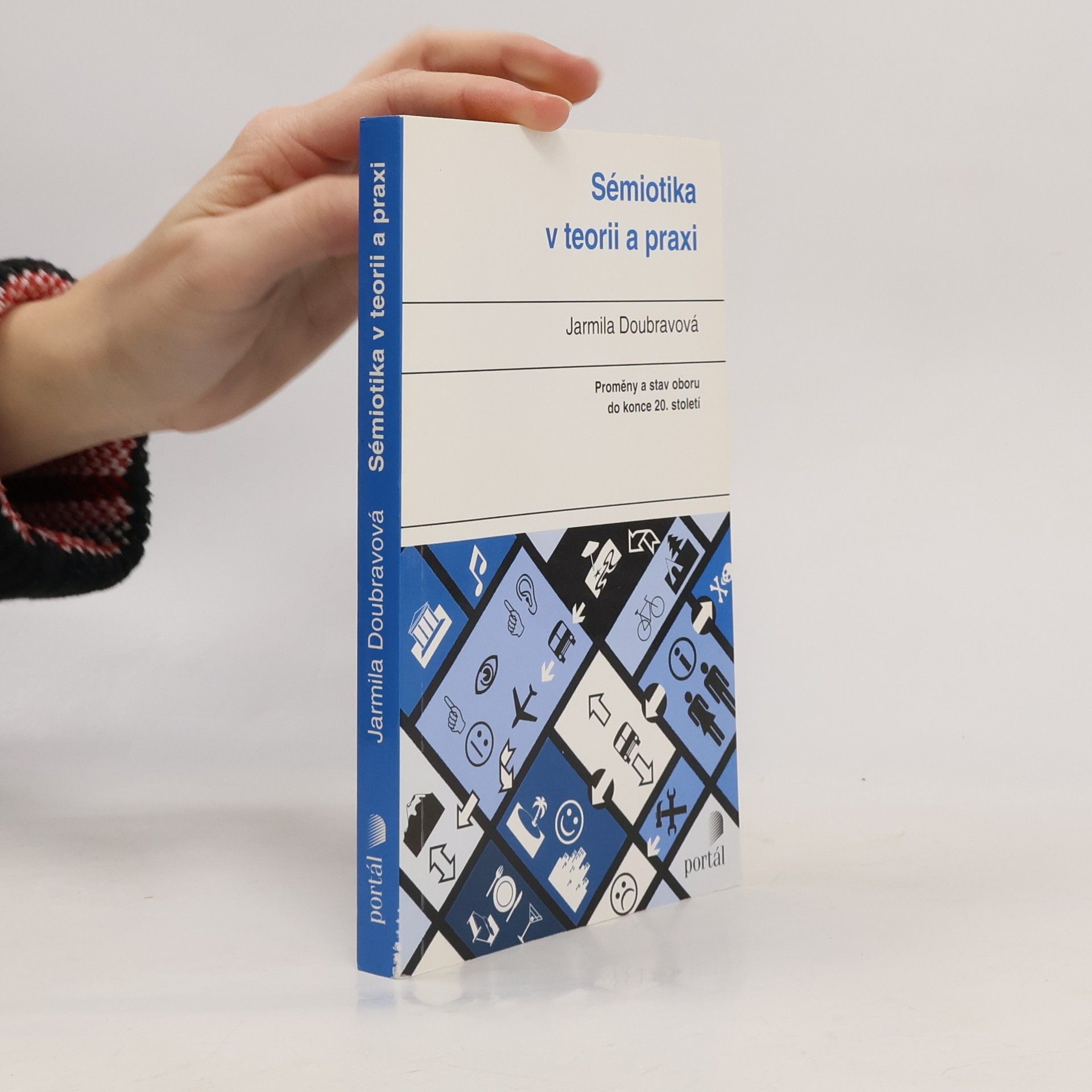 Jarmila Doubravová Sémiotika v teorii a praxi