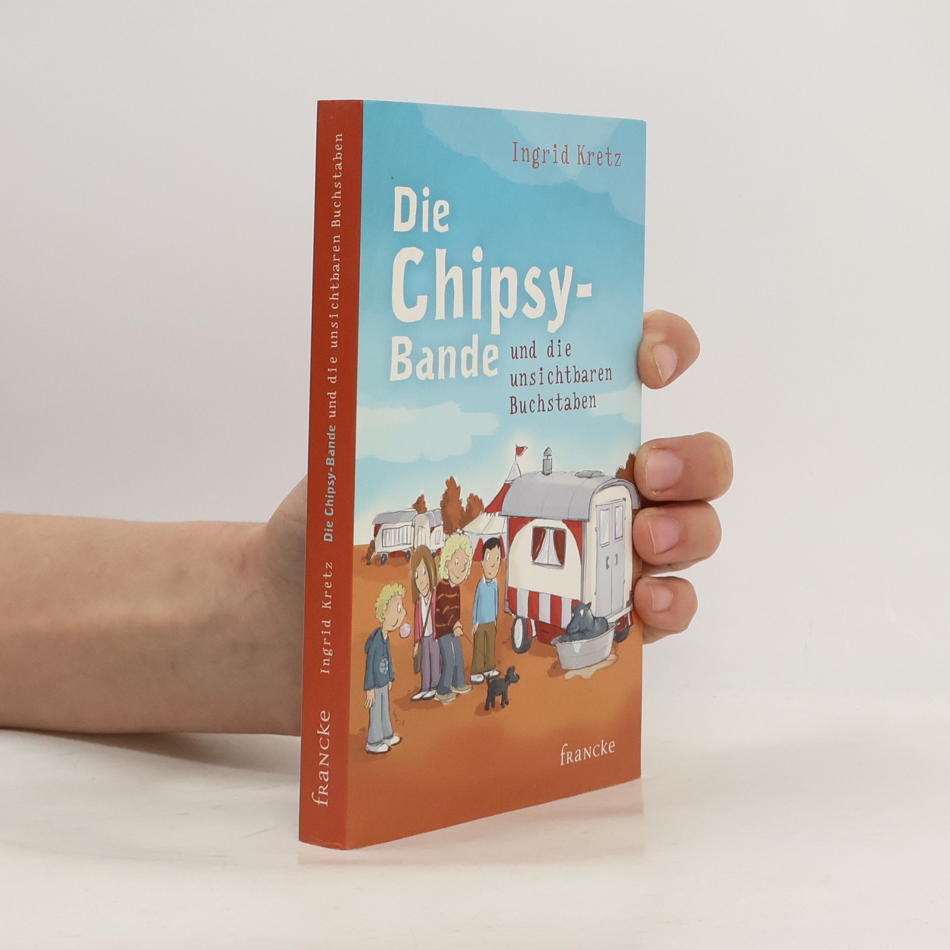 Ingrid Kretz Die Chipsy-Bande und die unsichtbaren Buchstaben